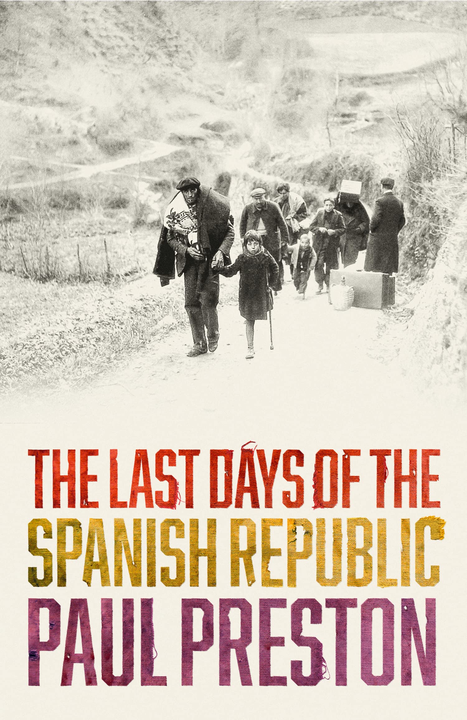 Buy The Last Days of the Spanish Republic: A Gripping Historical Account of Betrayal and the Spanish Civil War — BookShops.in