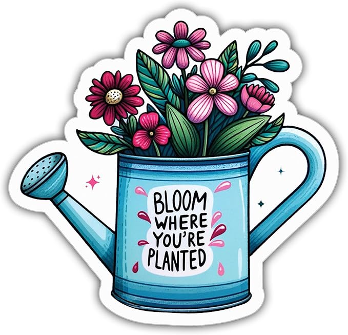 Motivational Stickers Inspirational Stickers Bloom Where You're Planted Cool Vinyl