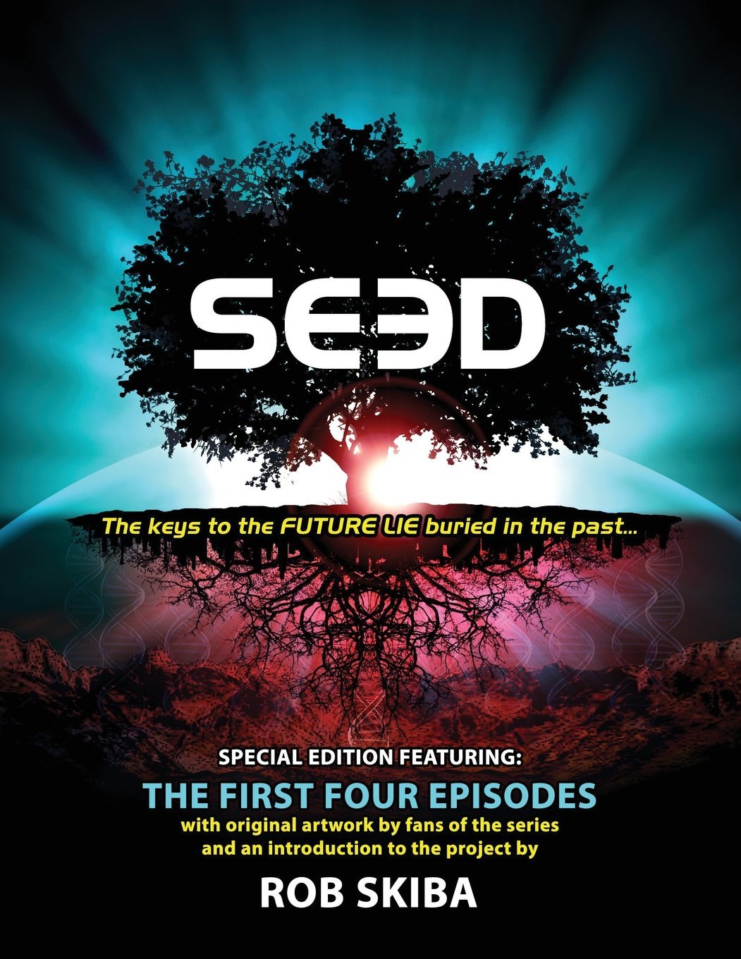 SEED - Special Edition: The First Four Scripts