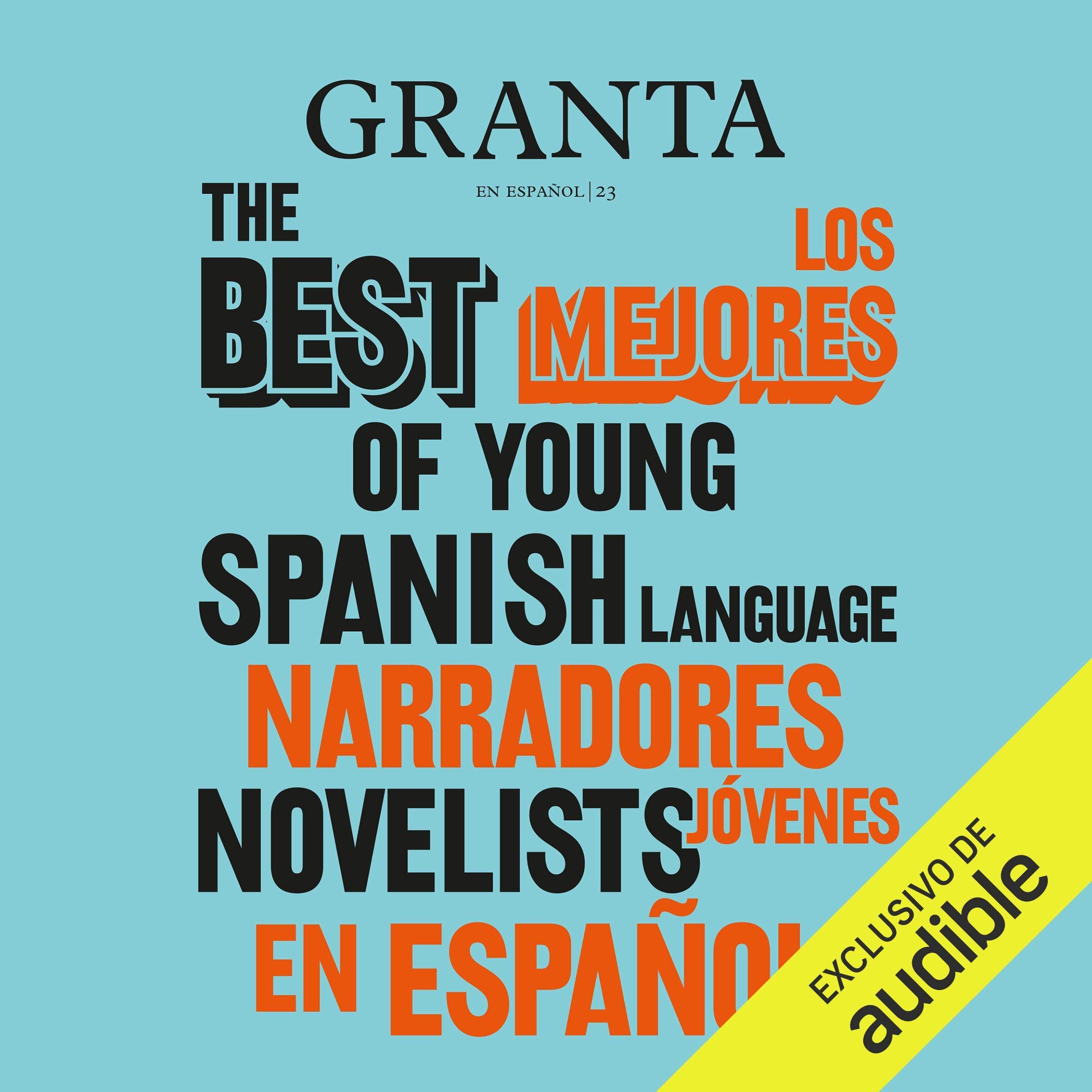 Granta: Los mejores narradores jóvenes en español