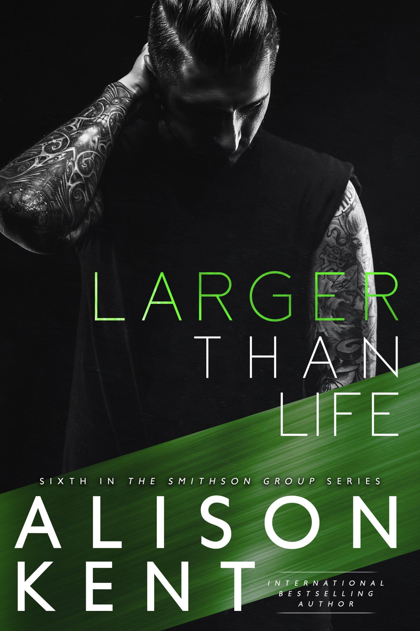 Larger Than Life (Smithson Group Book 6)