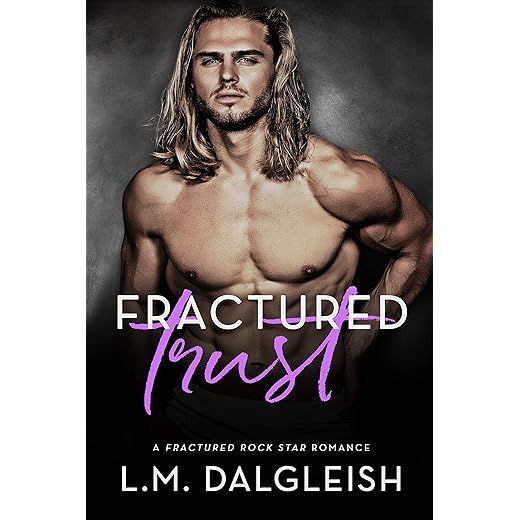Fractured Trust: A Fractured Rock Star Romance