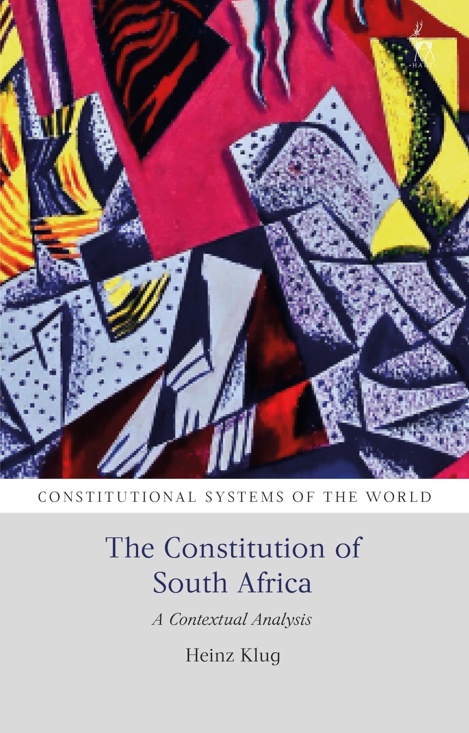 The Constitution of South Africa: A Contextual Analysis (Constitutional Systems of the World)