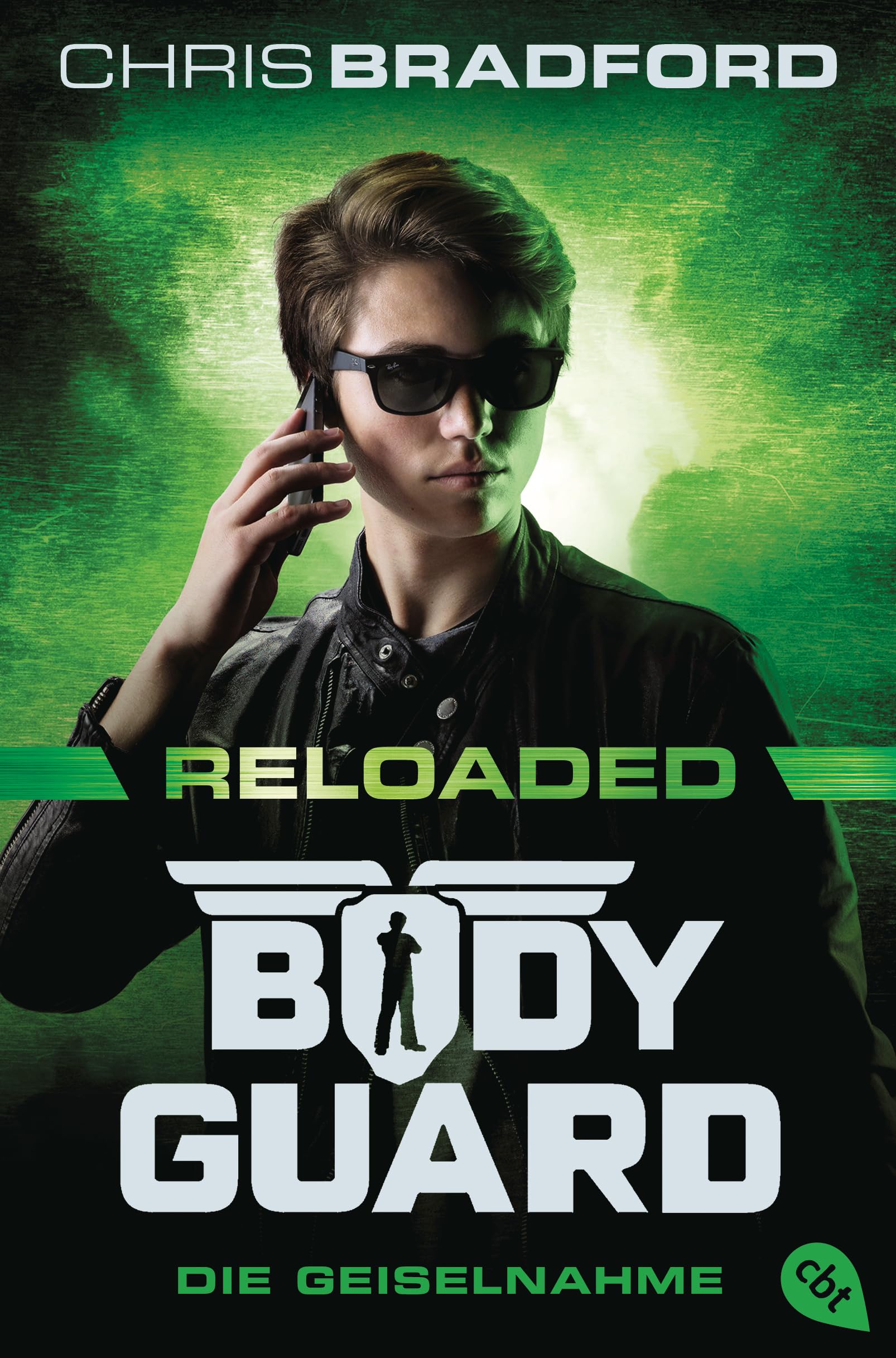 Cbt Bodyguard Reloaded: Die Geiselnahme - Das Atemberaubende Neue Abenteuer Der Agenten-Bestsellerserie Ab 12 Jahren (Die Bodyguard-Reloaded-Reihe, Band 3)