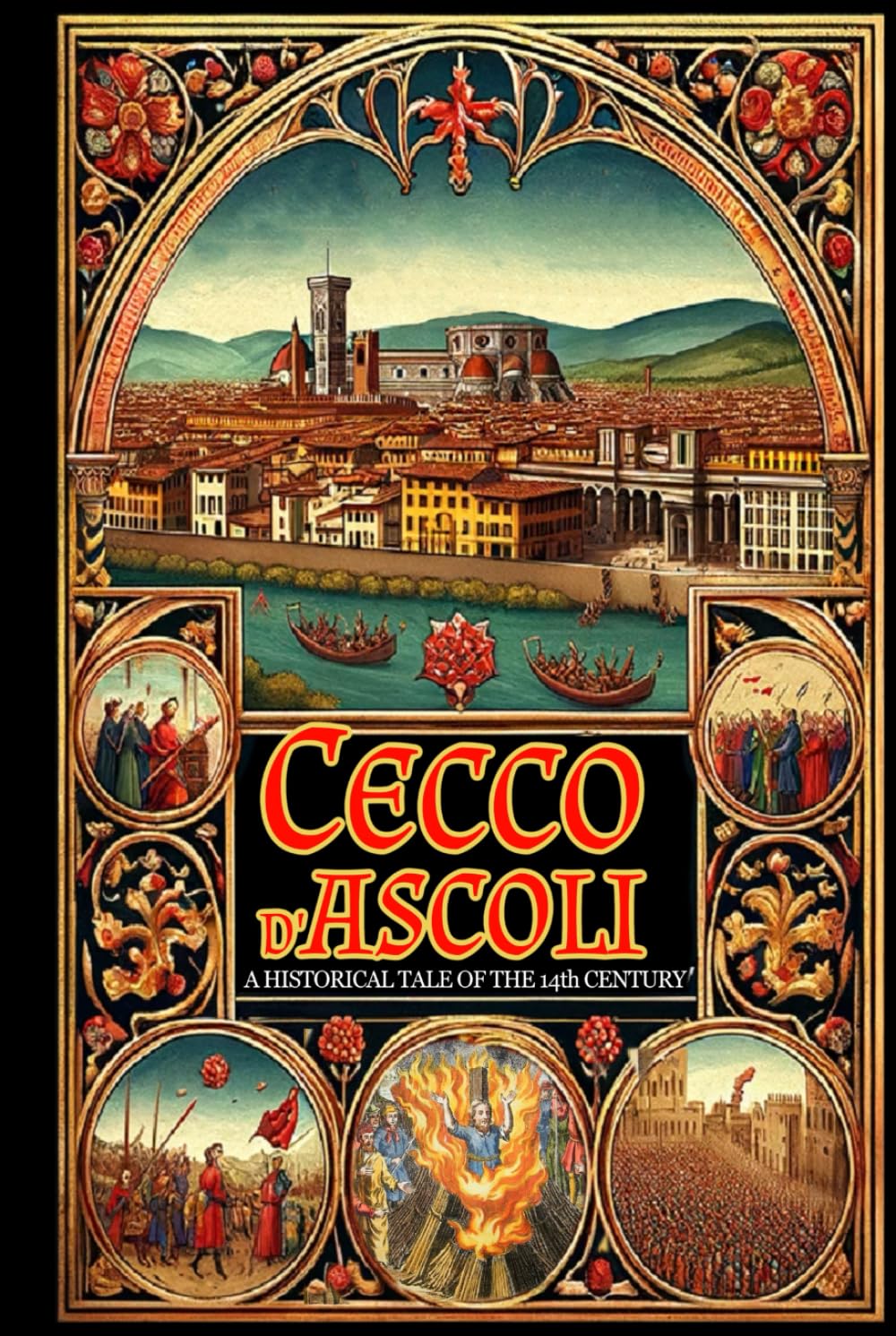 CECCO D'ASCOLI (Translated): A HISTORICAL TALE OF THE 14TH CENTURY