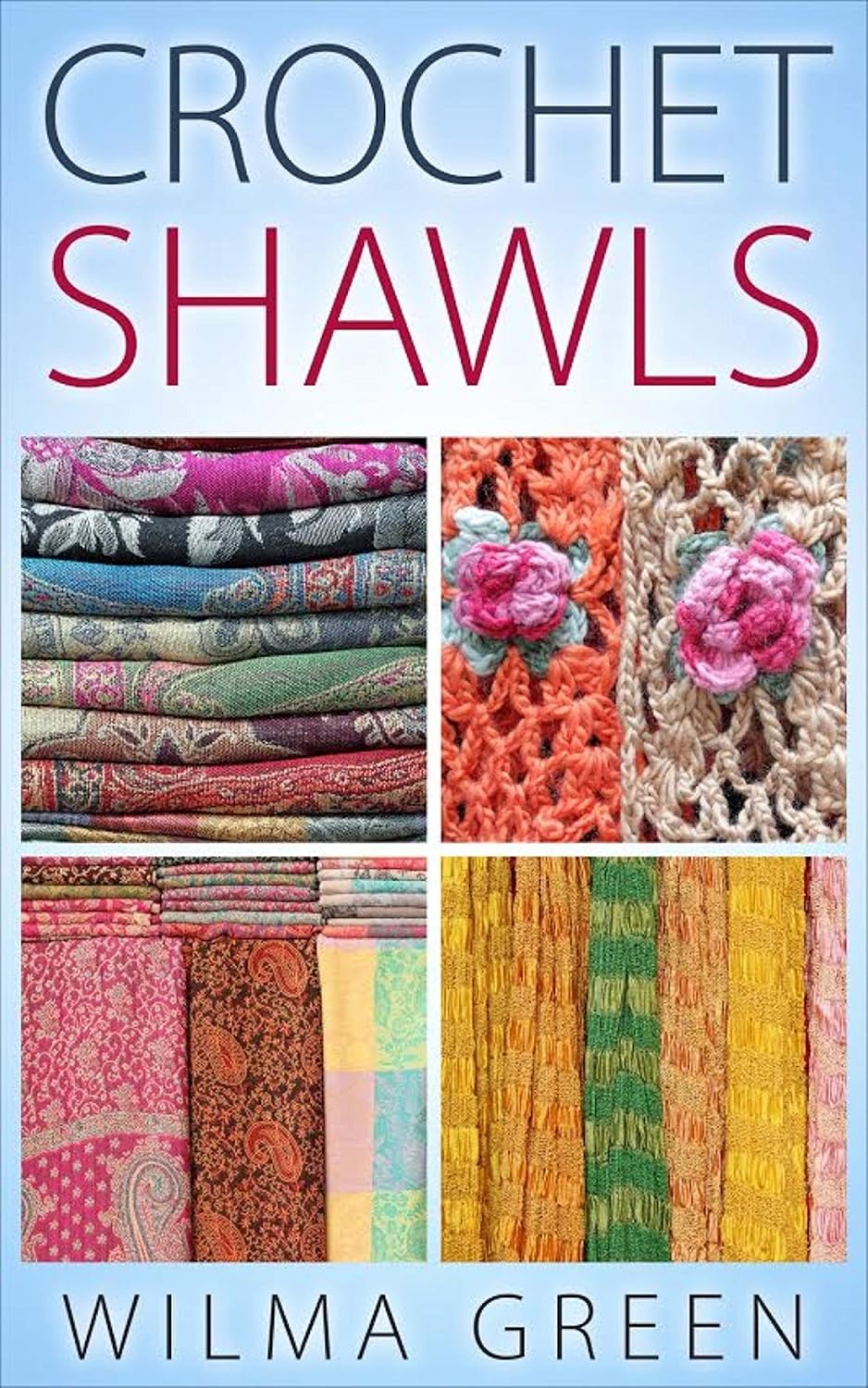 Wilma Green Crochet Shawls Book: 14 Vintage Patterns with Pictures for Elegant Crafts