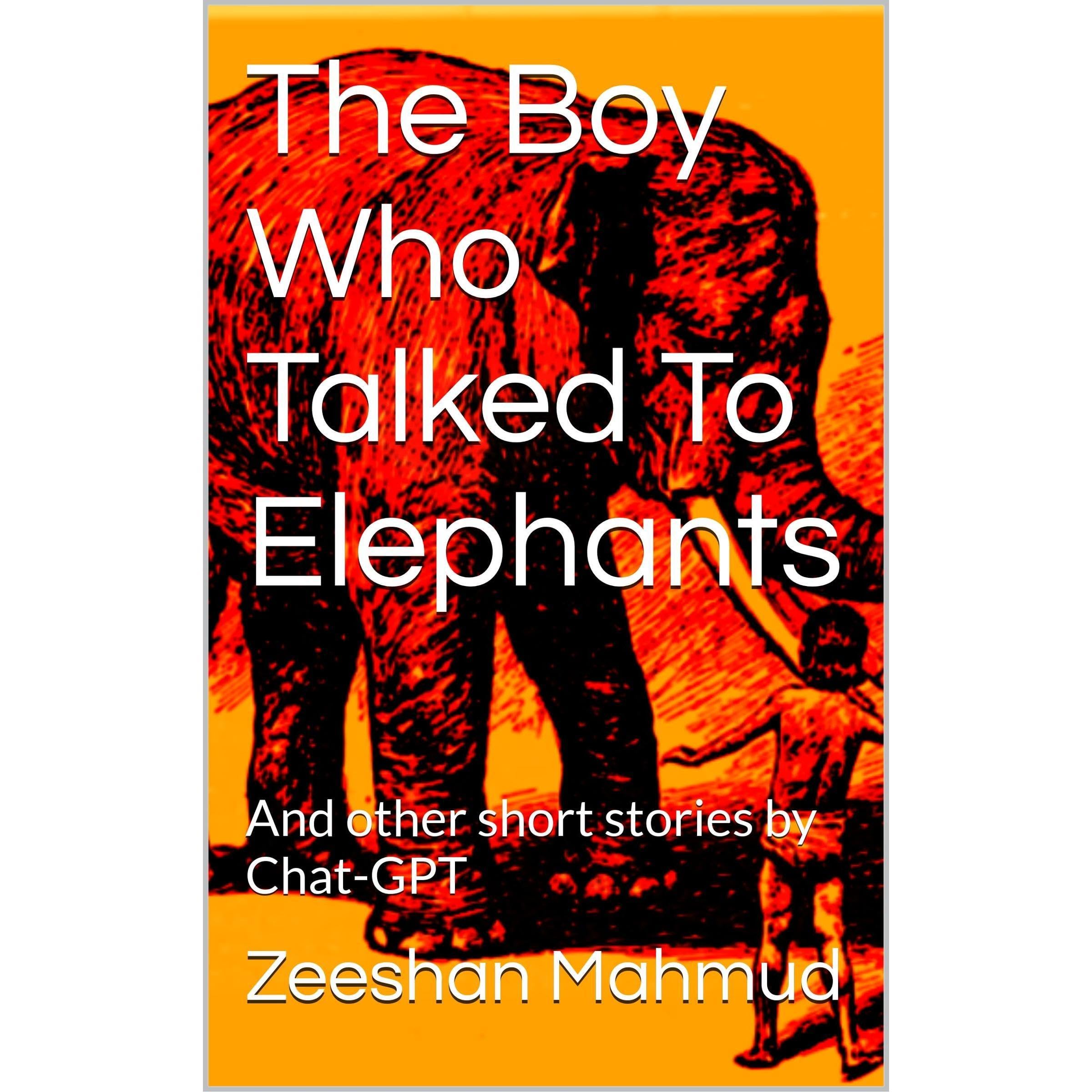 The Boy Who Talked To Elephants