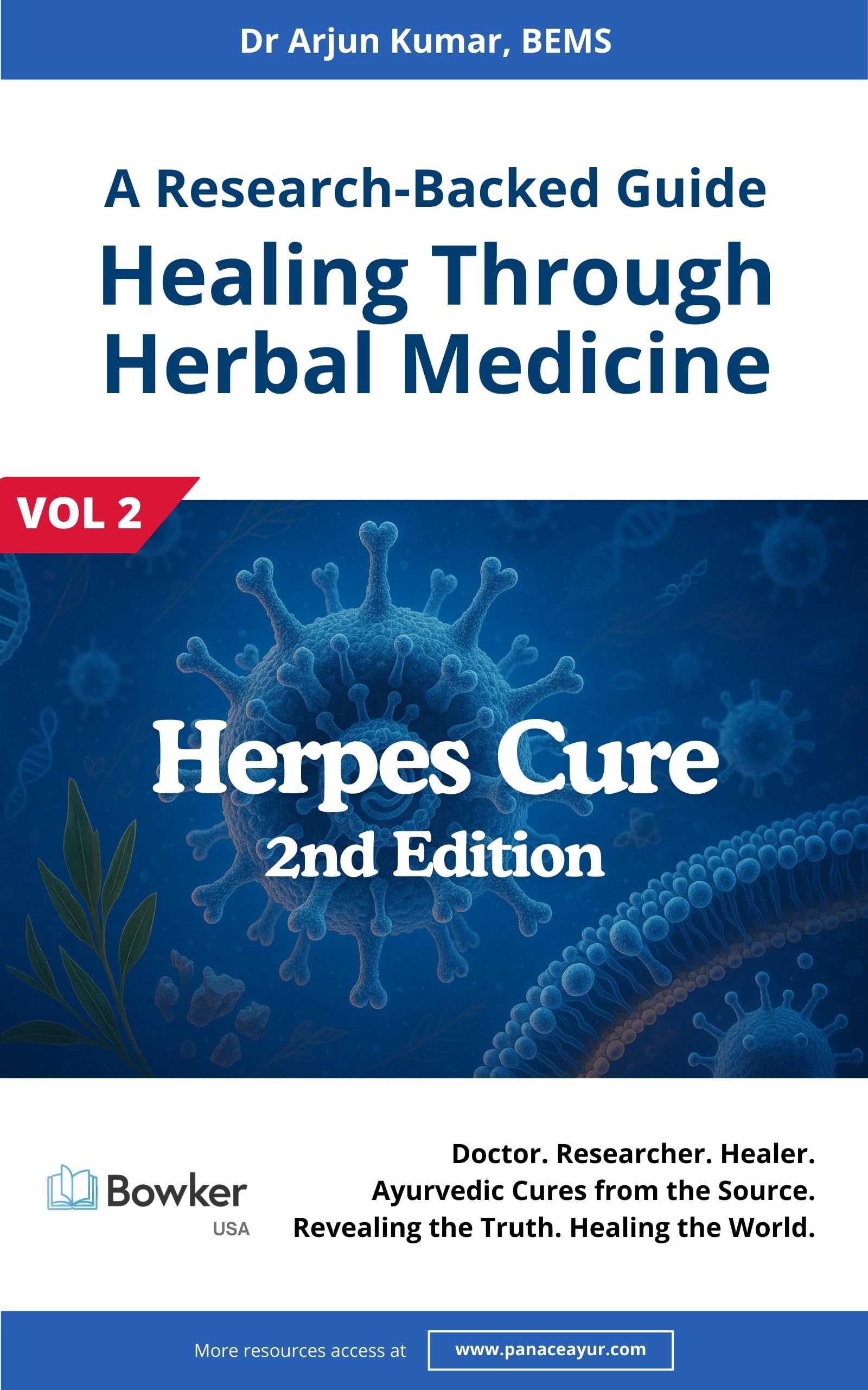 Herpes Cure: A Research-Backed Guide to Healing Through Herbal Medicine - 2nd Edition (Vol-2) (Herpes Cure with Ayurvedic Protocol Book 3) (English Edition)