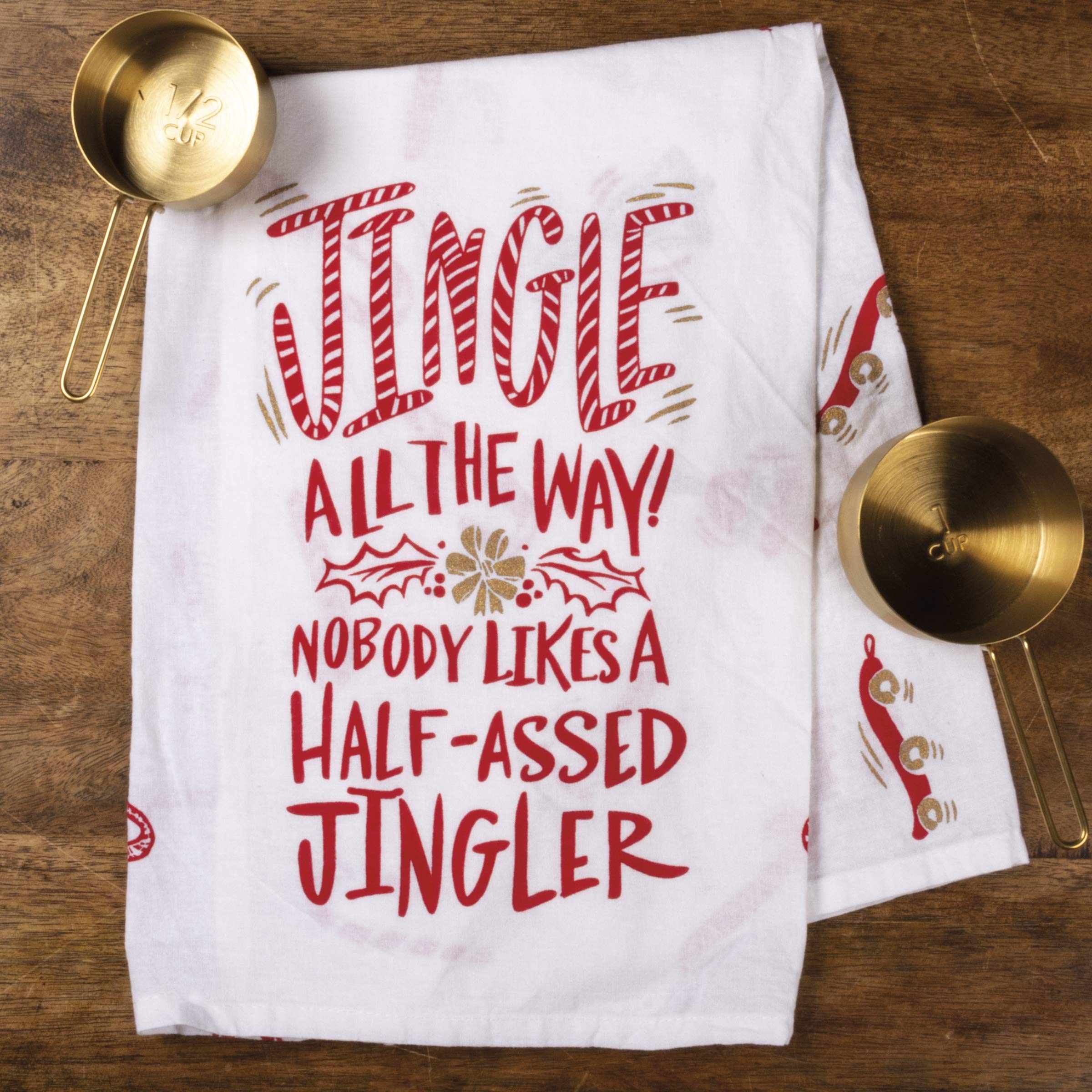 Primitives by Kathy 30802 LOL Made You Smile Dish Towel, 28 x 28-Inches, Nobody Likes a Half-Assed Jingler - Image 3
