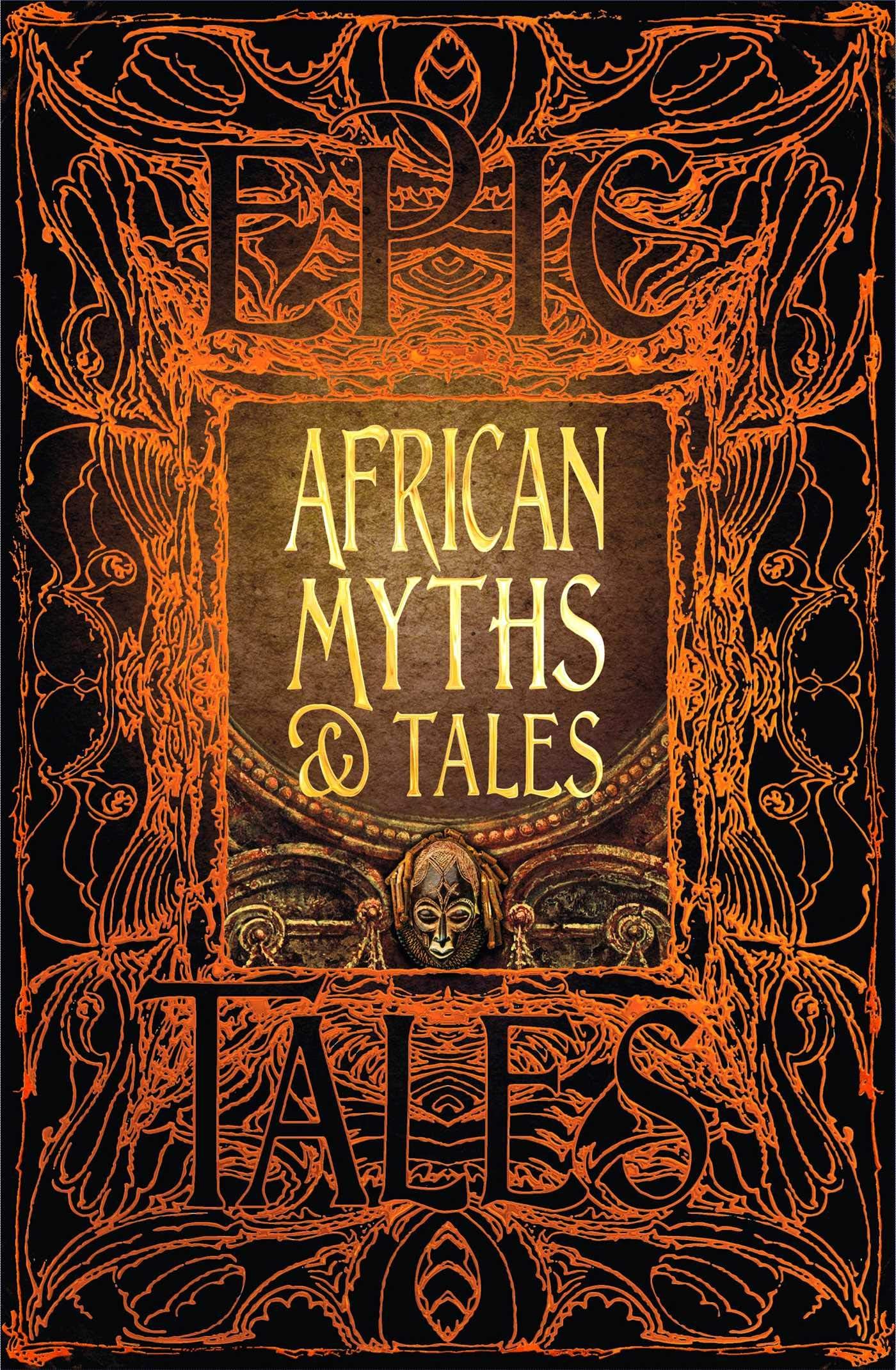 Dr. Kwadwo Osei-Nyame JnrAfrican Myths & Tales: Epic Tales