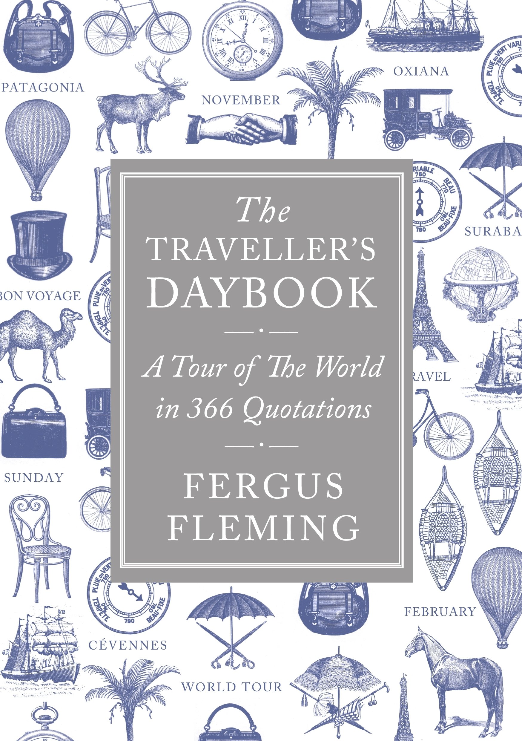 Buy The Traveller's Daybook: A Tour of the World in 366 Quotations — BookShops.in