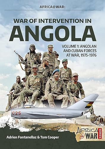 War of Intervention in Angola, Volume 1: Angolan and Cuban Forces at War, 1975-1976
