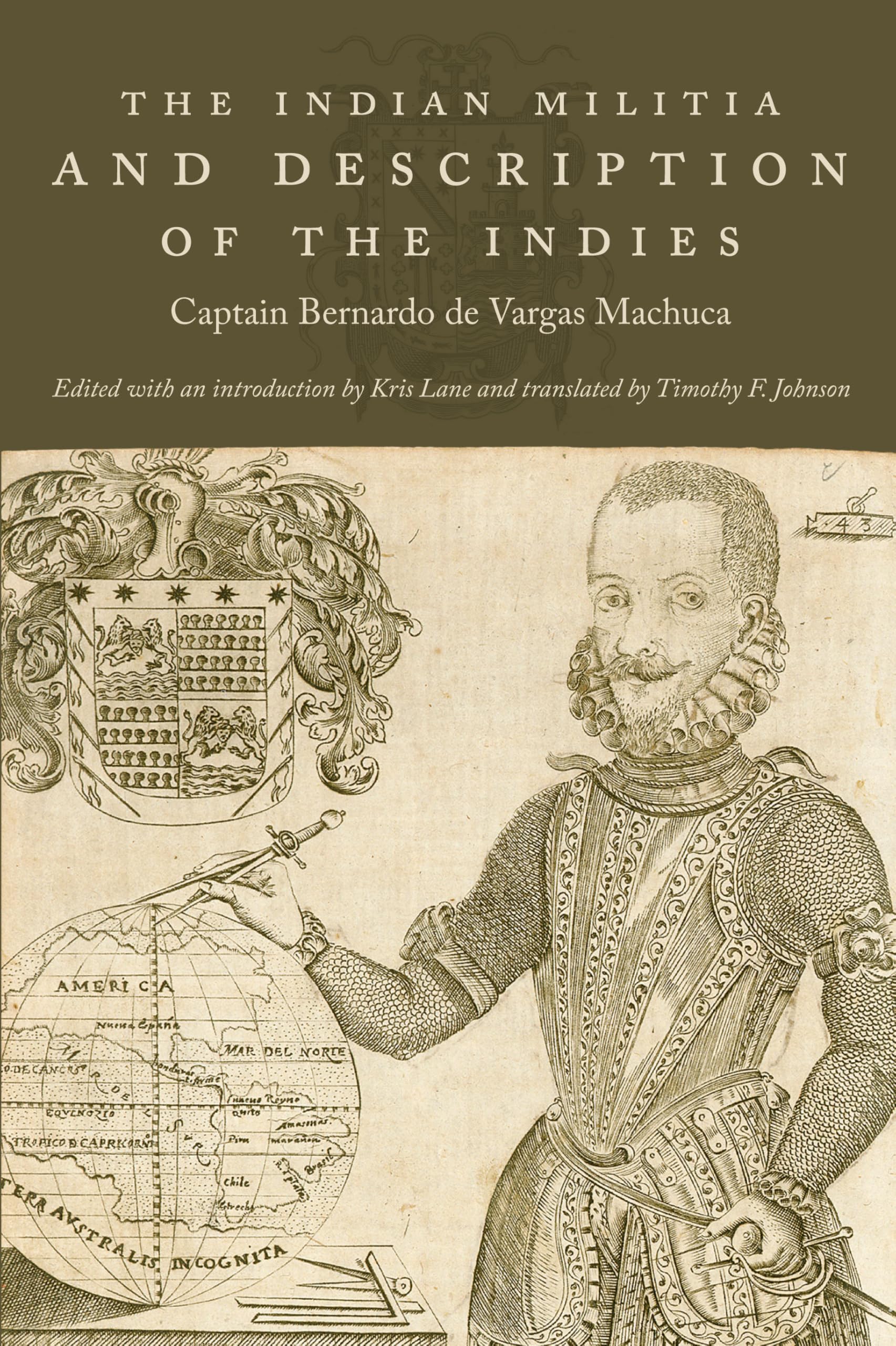 The Indian Militia and Description of the Indies (The Cultures and Practice of Violence)