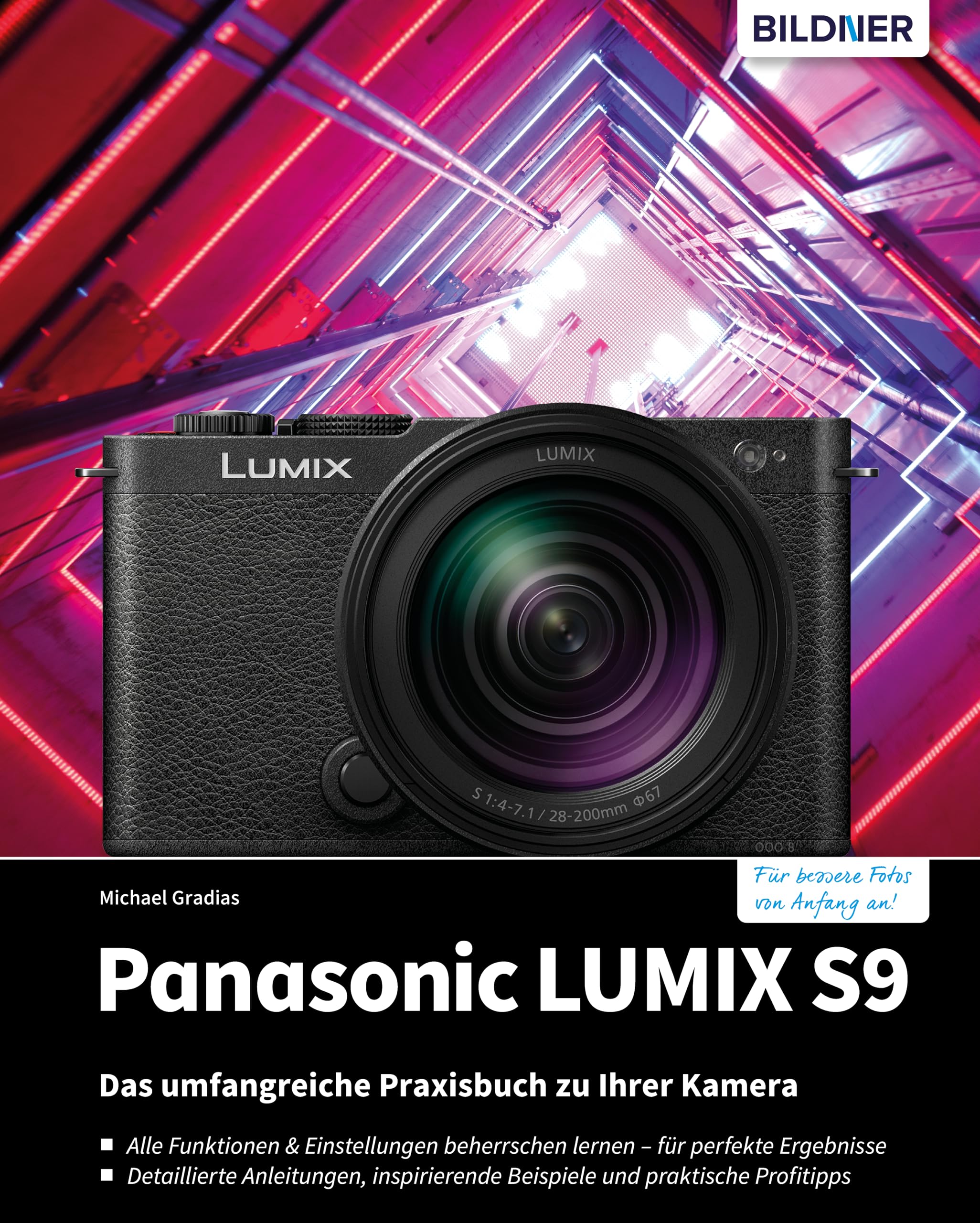 Panasonic LUMIX S9: Das umfangreiche Praxisbuch zu Ihrer Kamera | Vom Profi für bessere Fotos und Videos: verständliche Tipps, Anleitungen & Praxiswissen