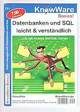 Datenbanken und SQL leicht & verständlich: Daten managen mit Datenbanken und SQL