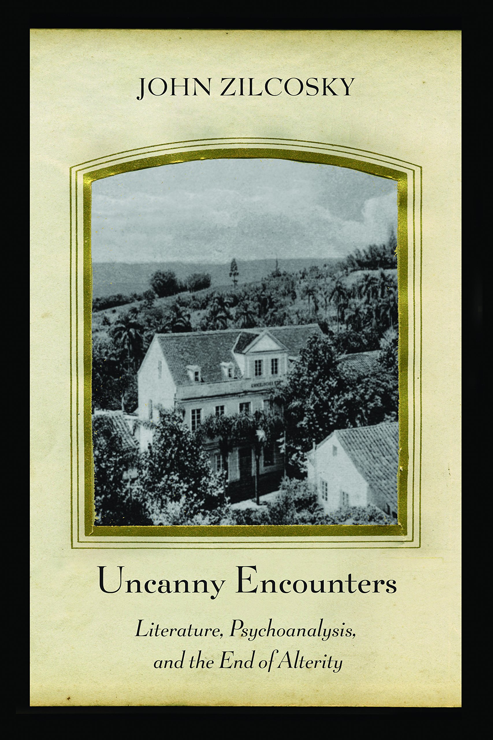Buy Uncanny Encounters: Literature, Psychoanalysis, and the End of Alterity — BookShops.in
