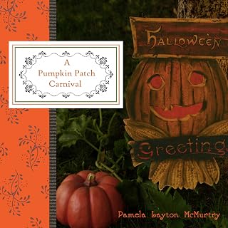 A Pumpkin Patch Carnival (A Harvest and Halloween Handbook)