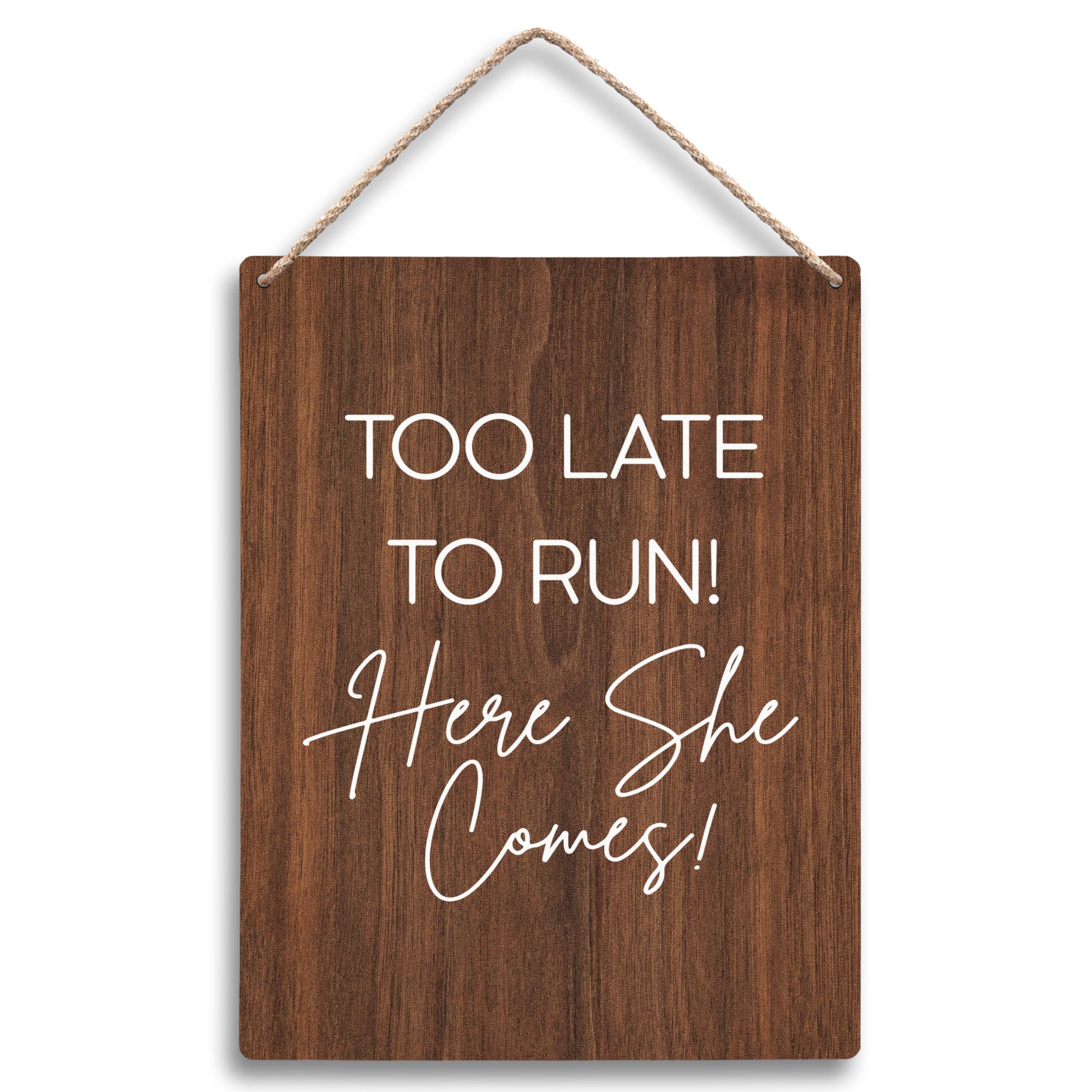 Wedding Bride Decor 12X6 Inch - Too Late to Run Here She Comes Rustic Wooden Hanging Plaque, Here Comes The Bride Sign, Wedding Ceremony Decor