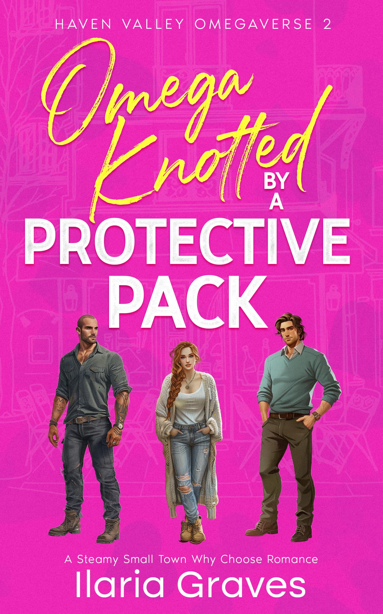 Omega Knotted By A Protective Pack: A Steamy Small Town Why Choose Romance
