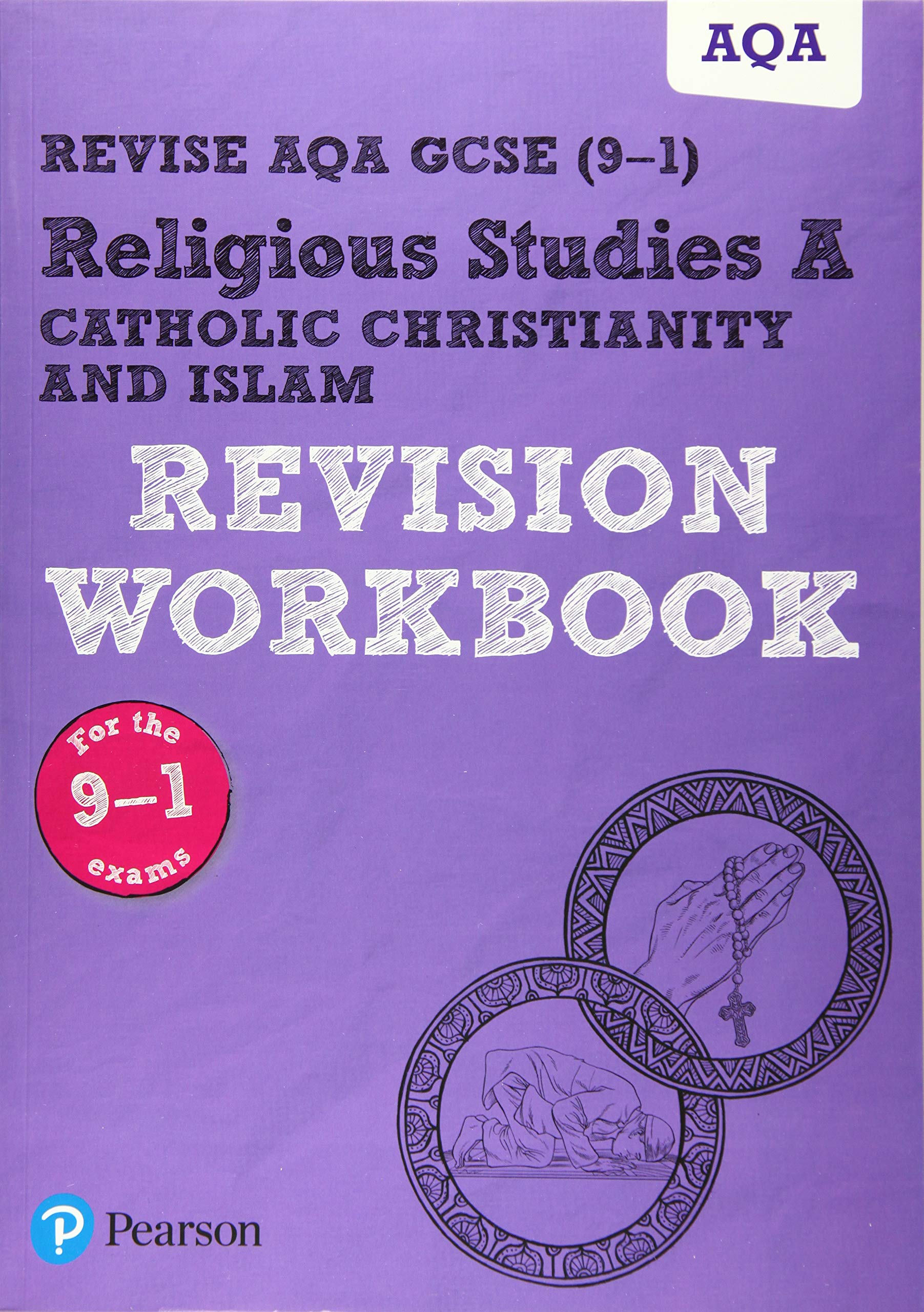 Pearson REVISE AQA GCSE (9-1) Religious Studies A Catholic Christianity and Islam: For 2024 and 2025 assessments and exams (REVISE AQA GCSE RS 2016)
