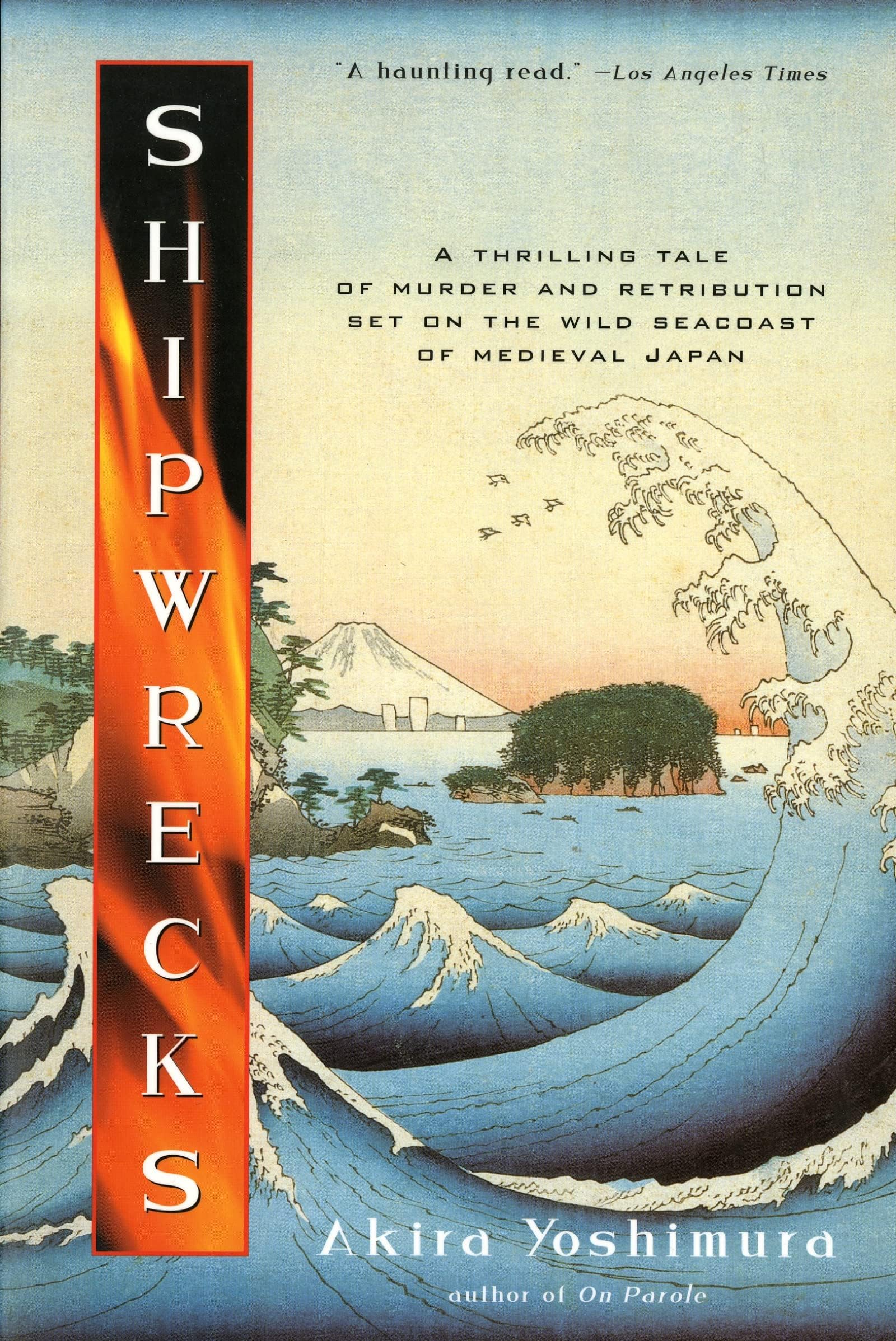 Shipwrecks: A Gothic Historical Novel of Deadly Secrets and Retribution on the Japanese Coast (Harvest Book)
