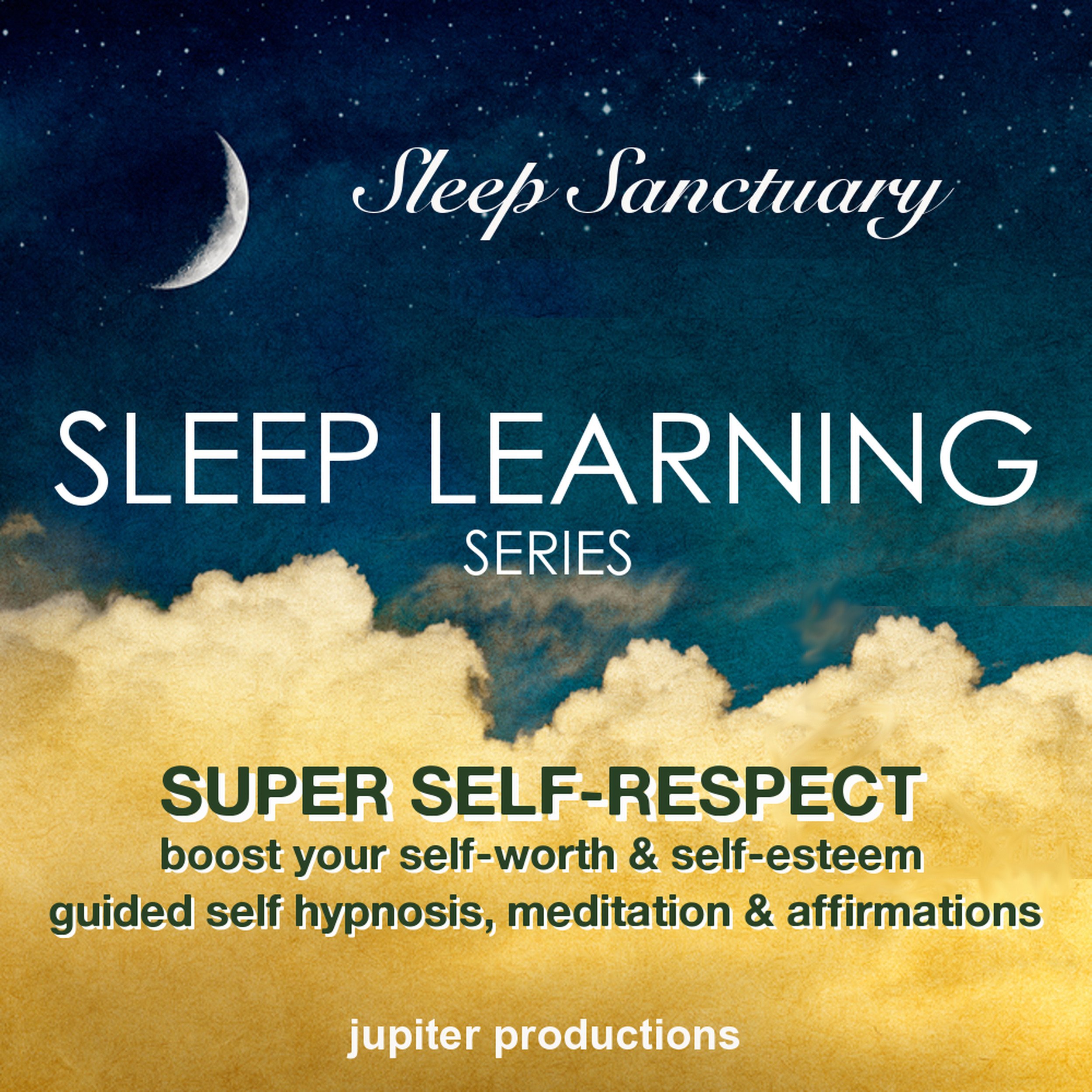 Cover art for Super Self-Respect, Boost Your Self-Worth & Self-Esteem
