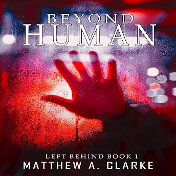 Beyond Human Audiobook by Matthew A Clarke episode artwork