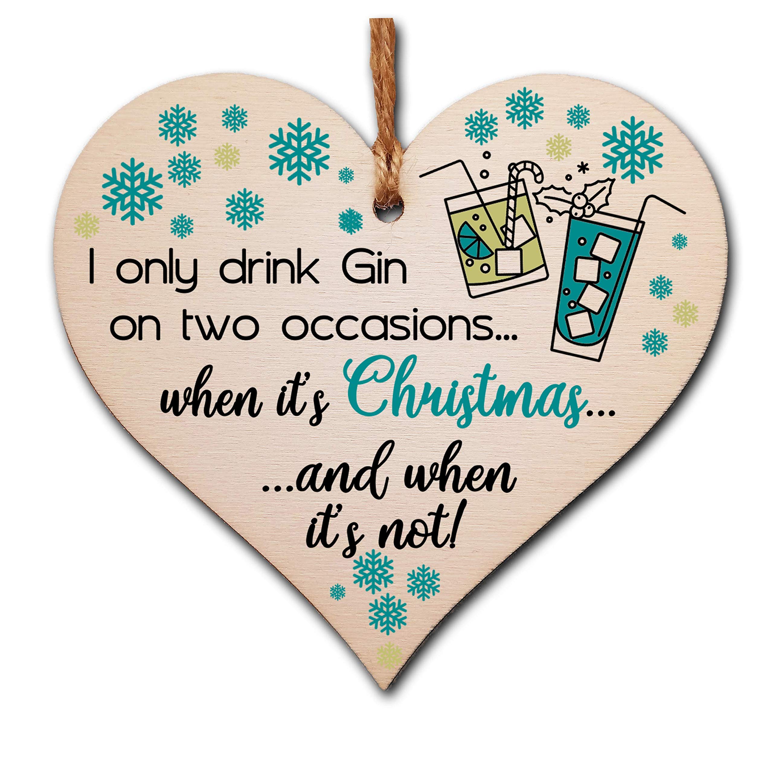 The Plum PenguinHandmade Wooden Christmas Hanging Heart Plaque Gift I only drink gin on two occasions funny novelty gin lovers alcohol joke xmas present