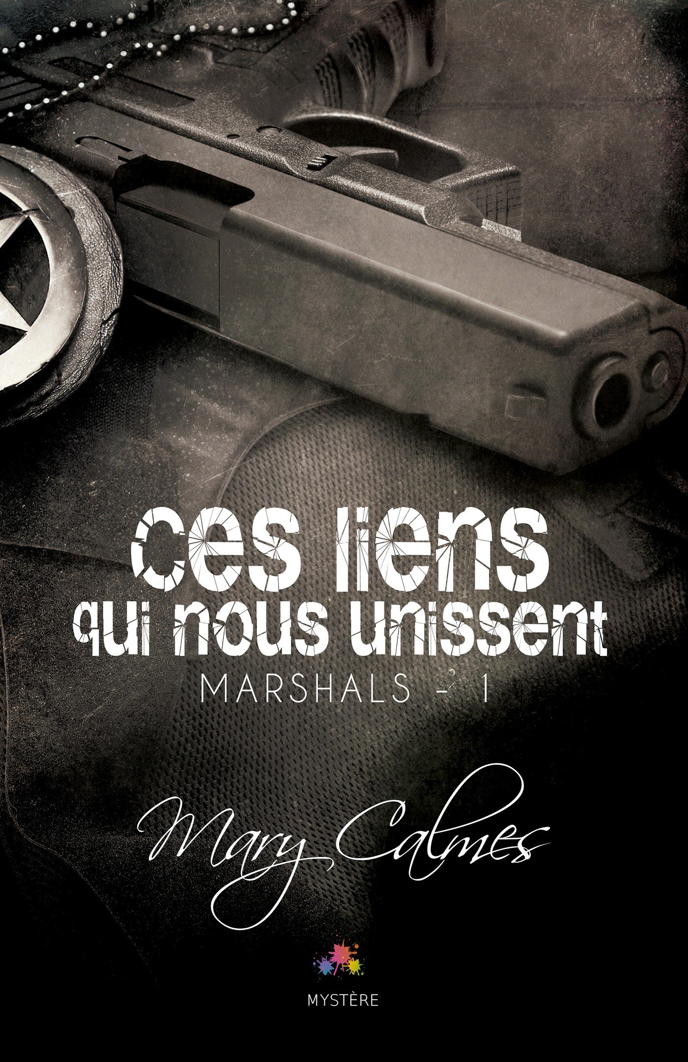 Ces liens qui nous unissent: Marshals, T1