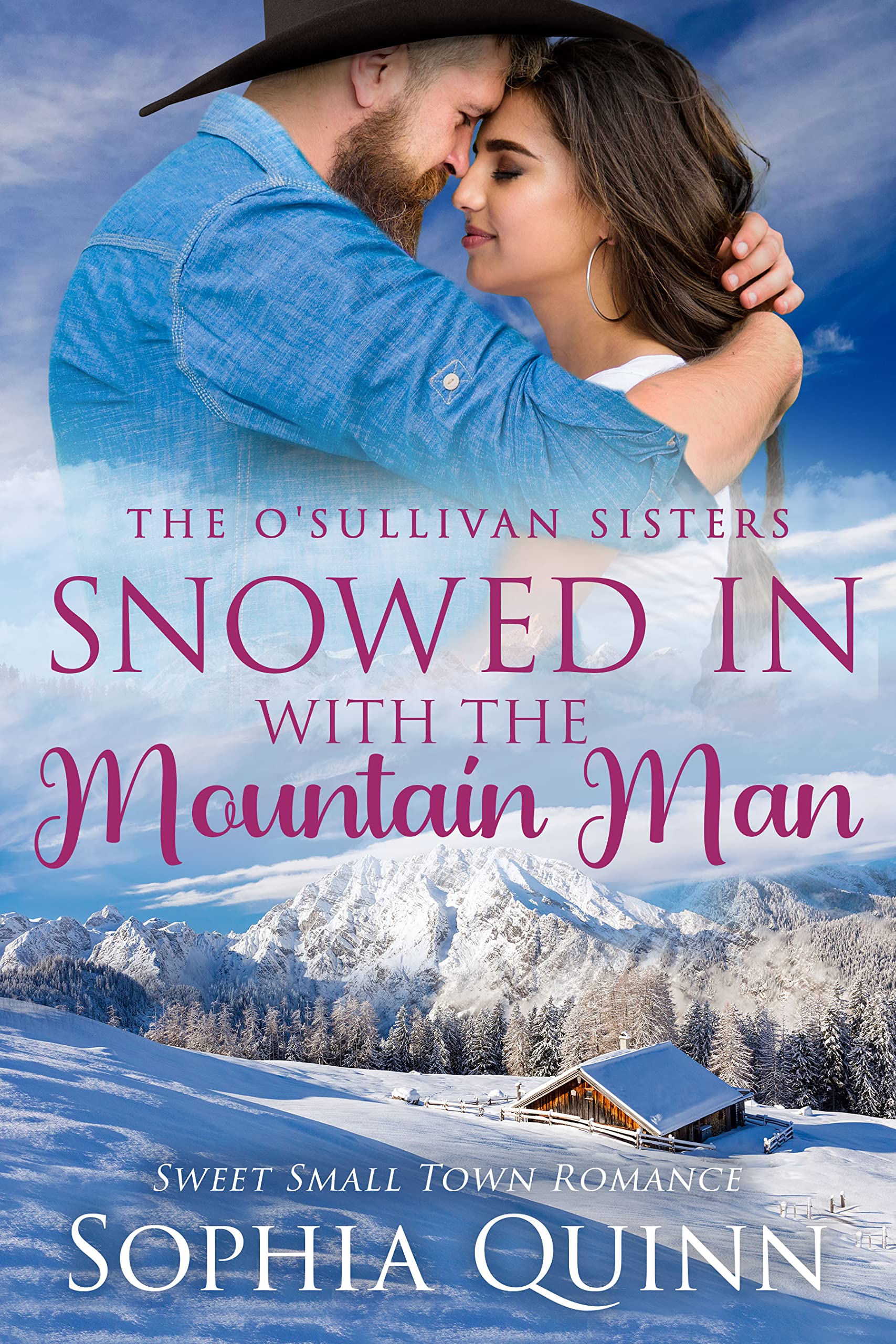 Snowed In With the Mountain Man: A Sweet Small-Town Romance (O'Sullivan Sisters Book 4)