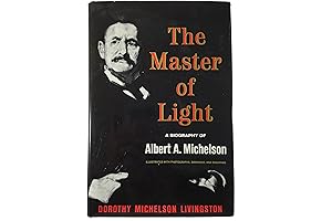 The Master of Light: A Biography of Albert A. Michelson