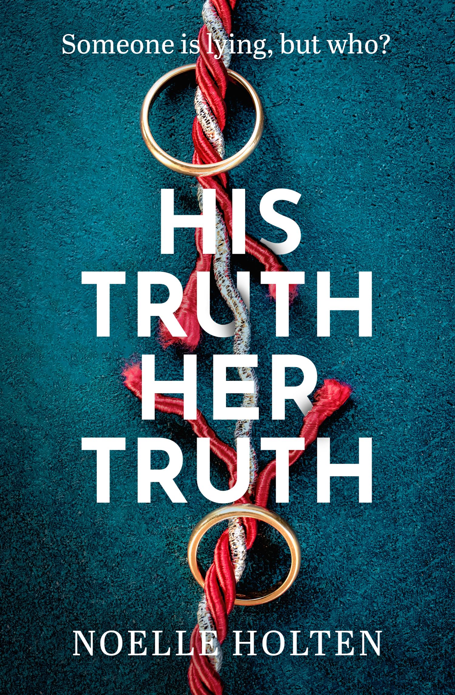 His Truth Her Truth: The nail-biting psychological thriller with twists you won’t see coming