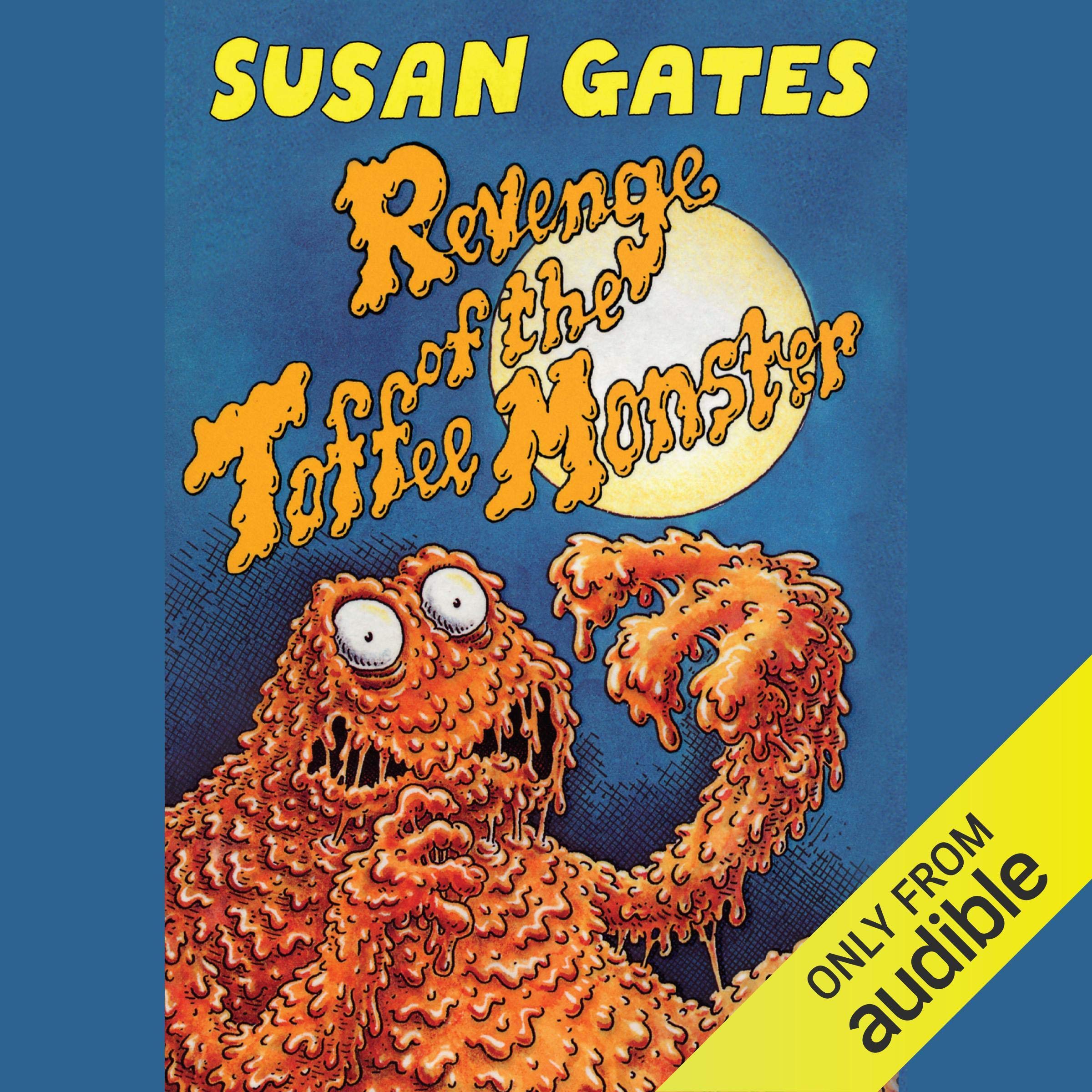 Revenge of the Toffee Monster