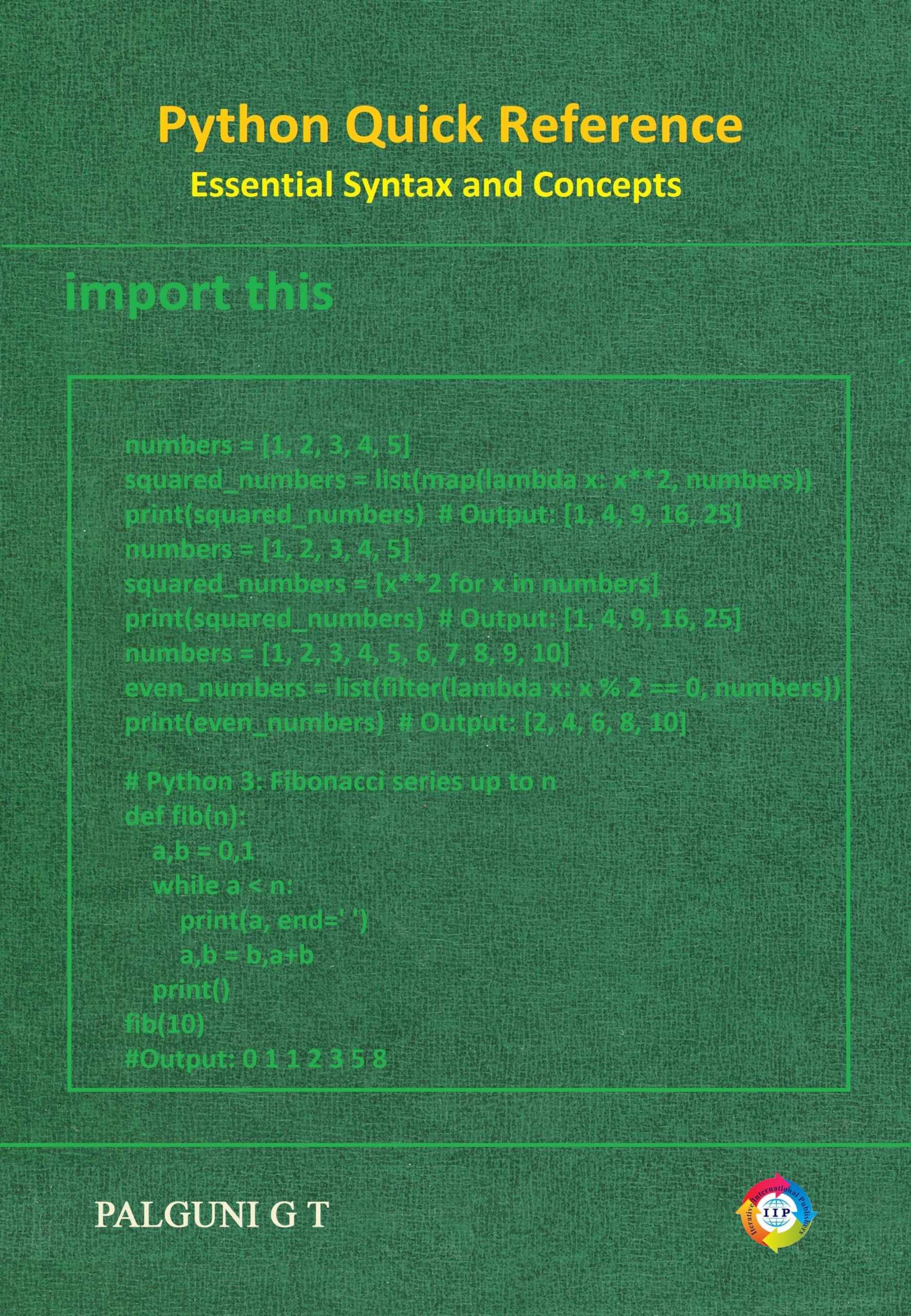 Python Quick Reference Essential Syntax and Concepts : Palguni G. T ...
