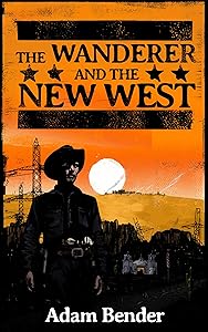 The Wanderer and the New West