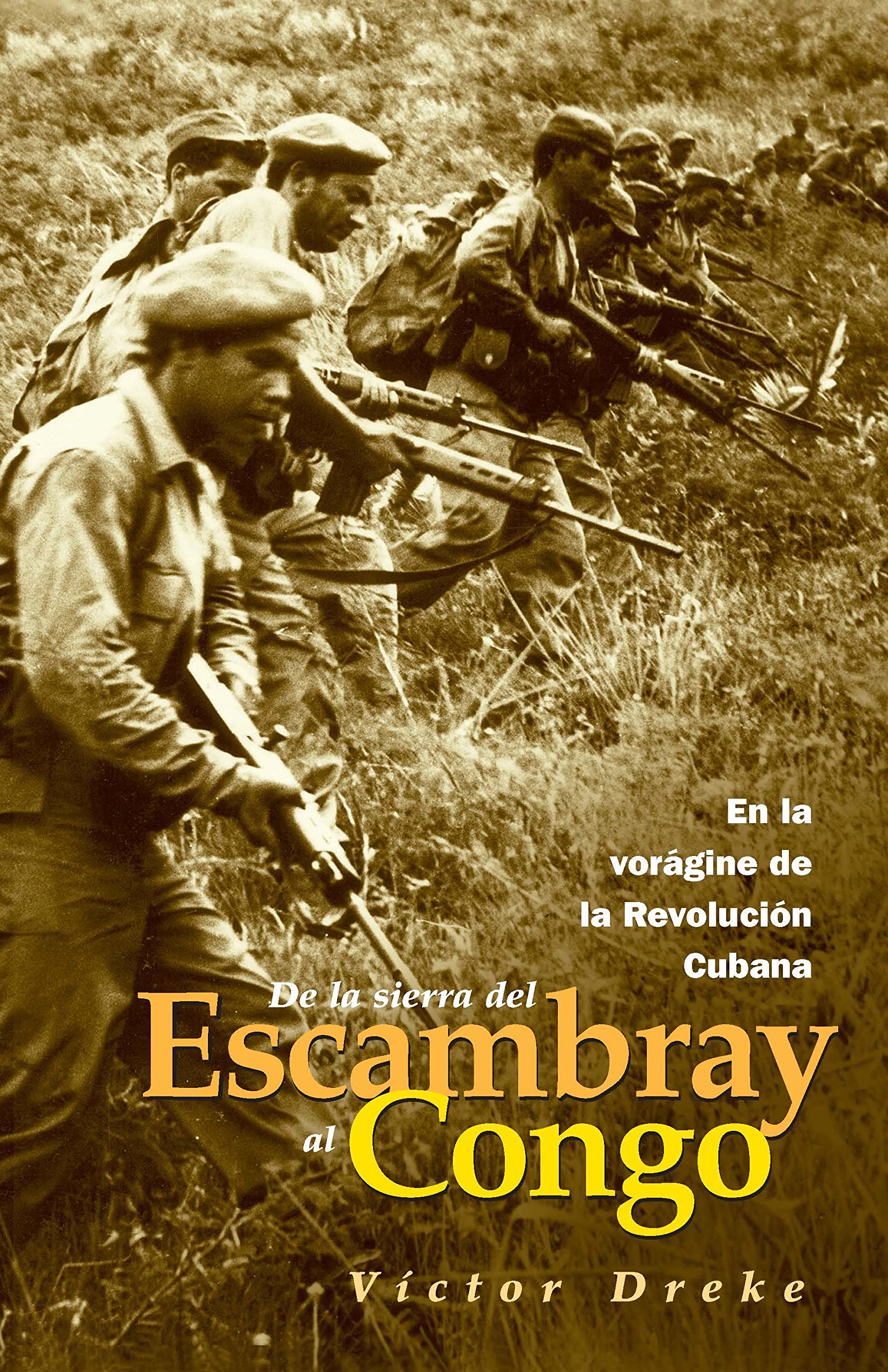 da Serra do Escambray Al Congo: Na Vorágine da Revolução Cubana | Amazon.com.br
