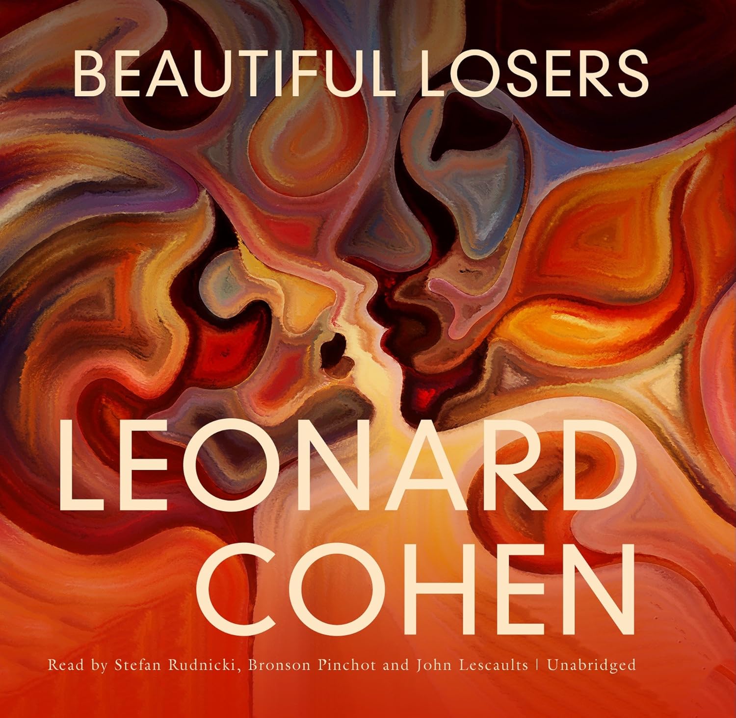 Beautiful Losers Cohen, Leonard, Rudnicki, Stefan, Pinchot, Bronson