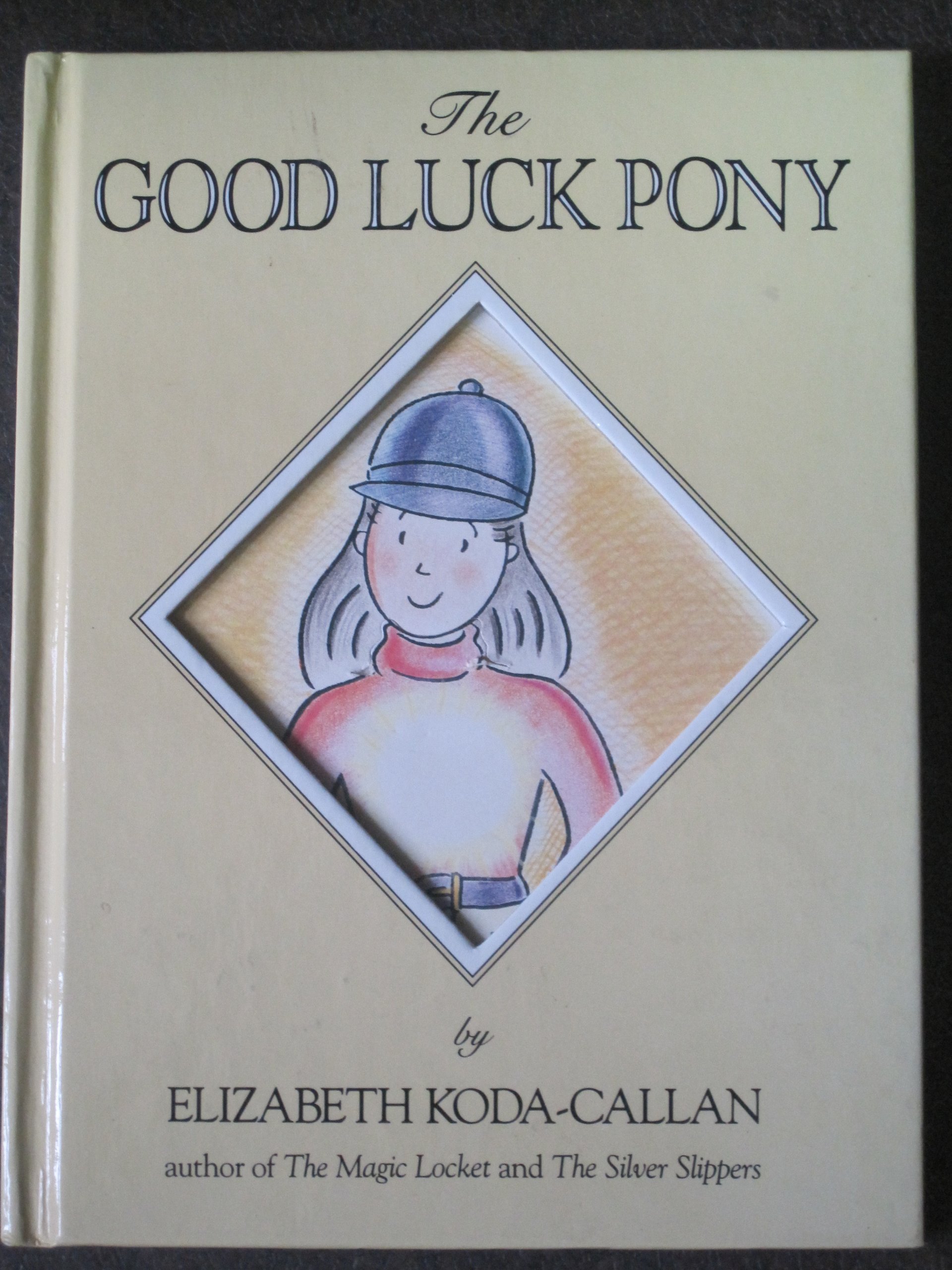 Cover of The Good Luck Pony/Book and Necklace: Story and Pictures