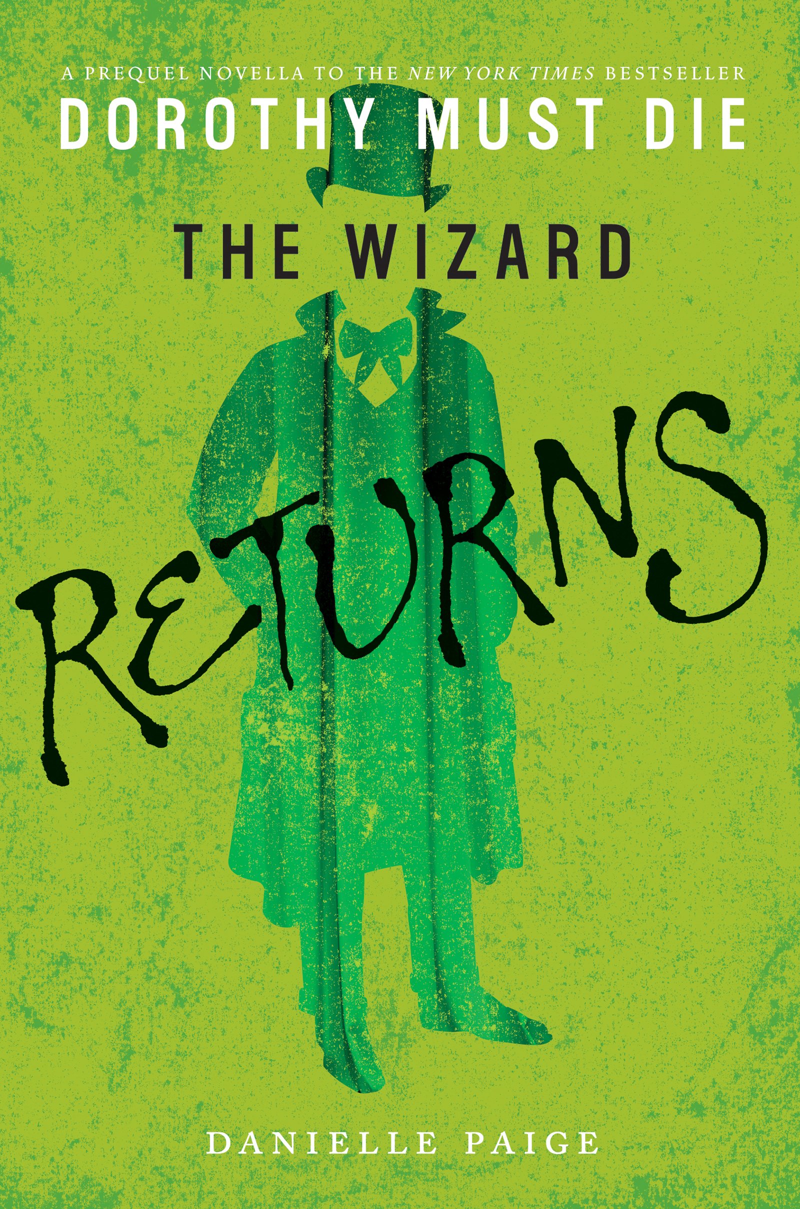 The Wizard Returns: A Dark, Edgy YA Novella – An Action-Packed Fantasy Retelling of Oz (Dorothy Must Die Book 3)
