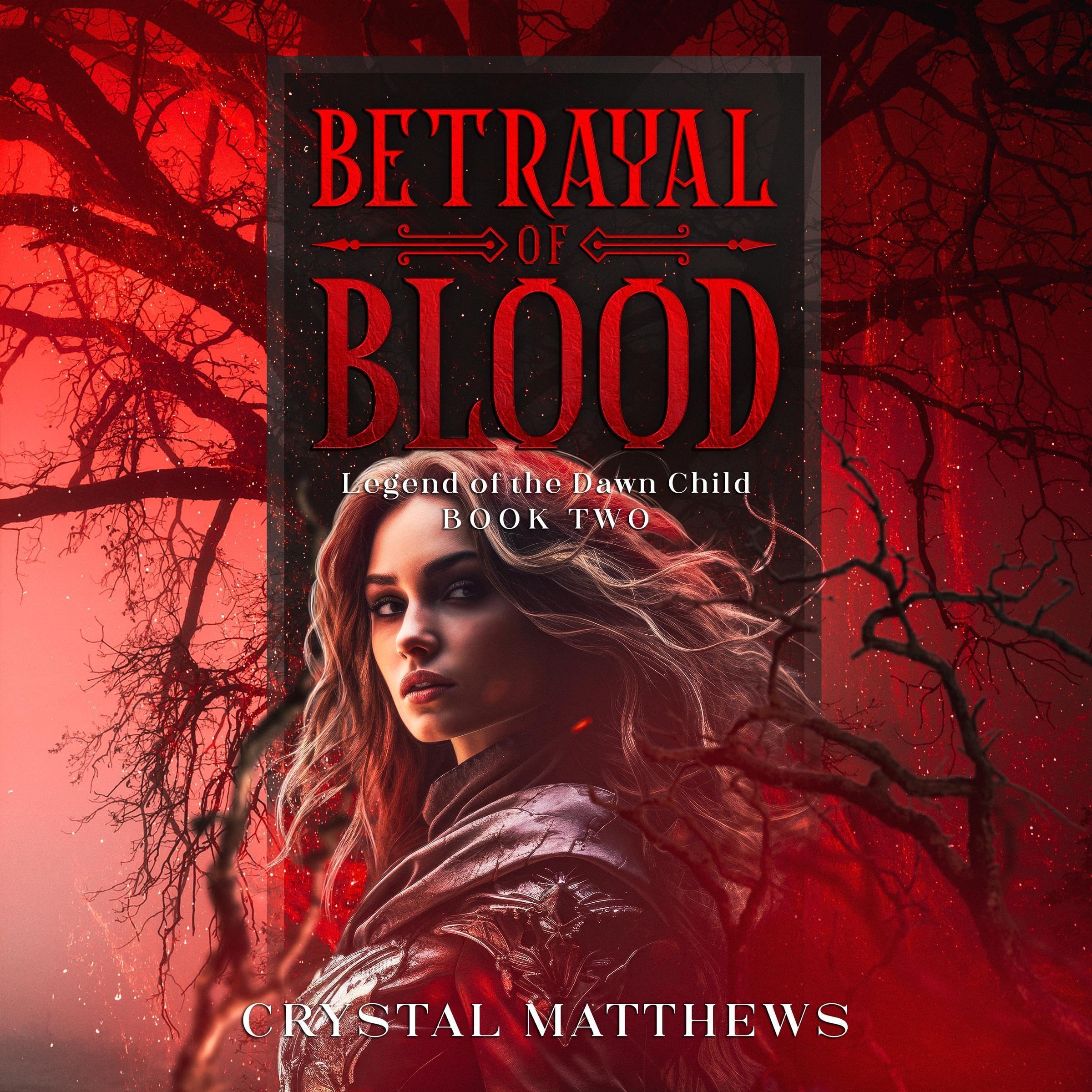 Cover art for Betrayal of Blood: Legend of the Dawn Child, Book Two