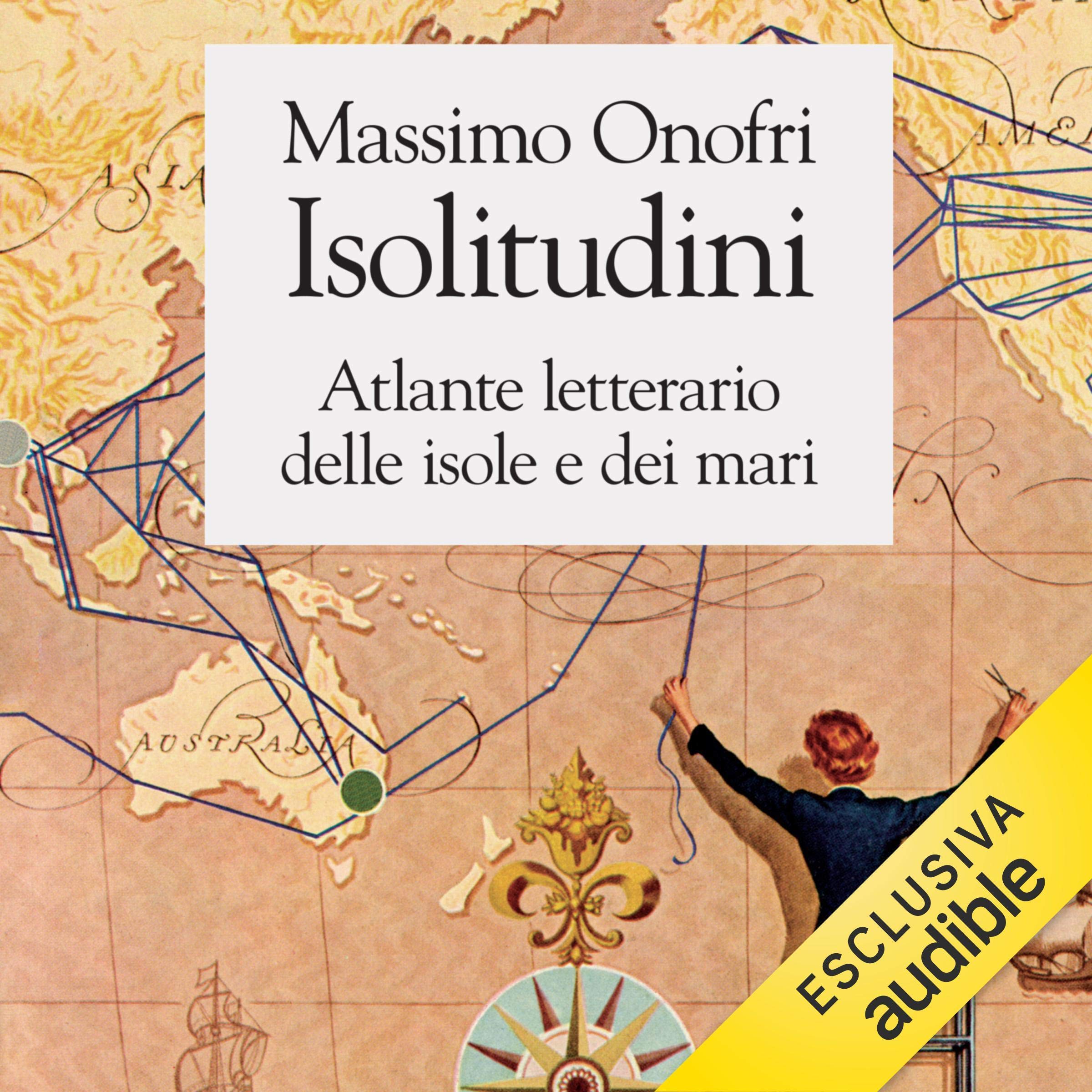 Isolitudini. Atlante letterario delle isole e dei mari