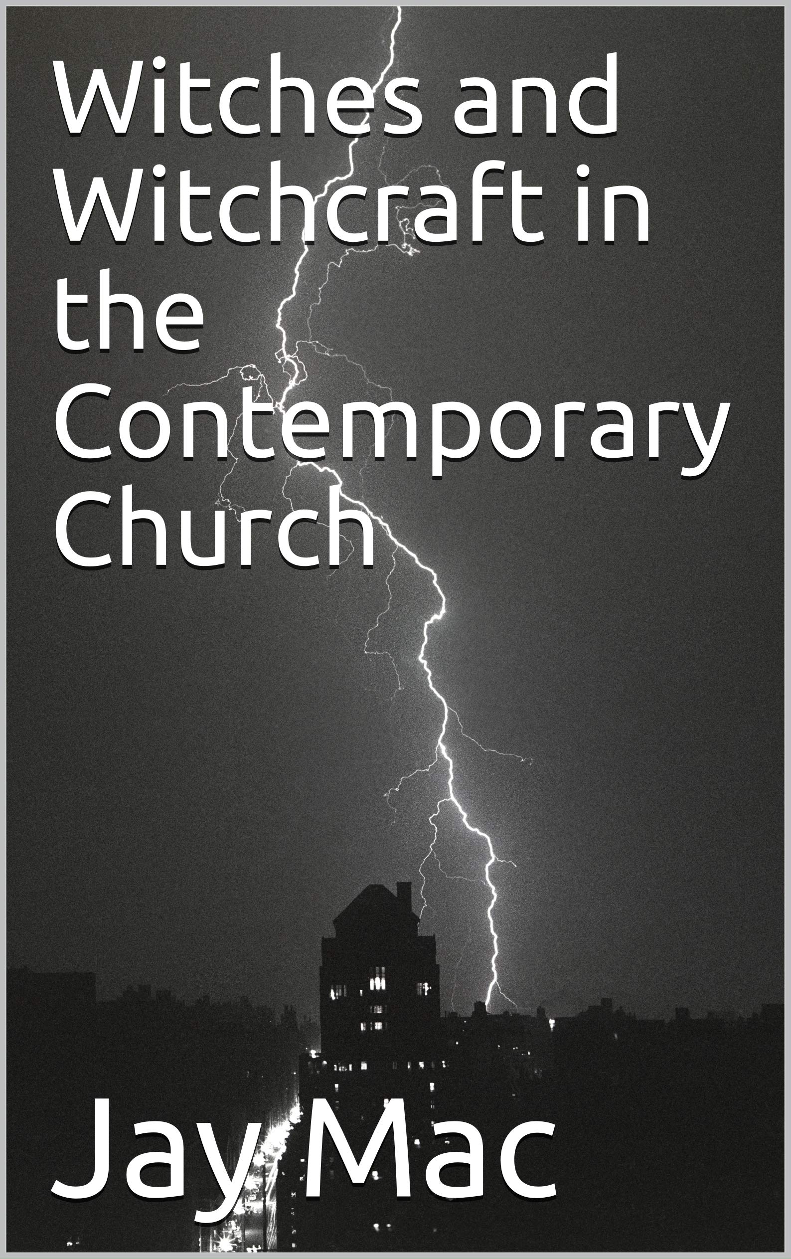 Witches and Witchcraft in the Contemporary Church