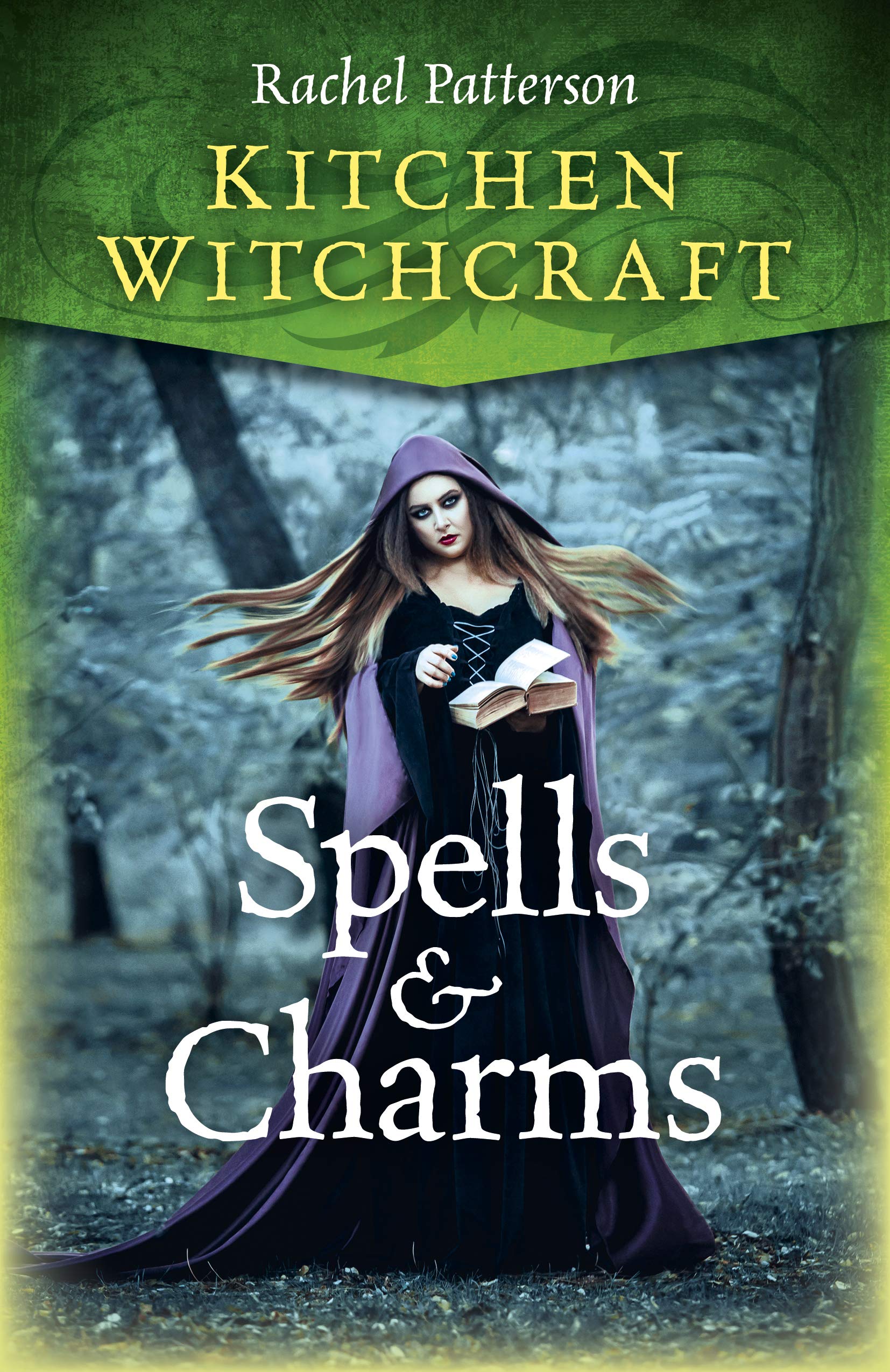 Kitchen Witchcraft: Spells & Charms Patterson Paperback John Hunt 9781785357688
