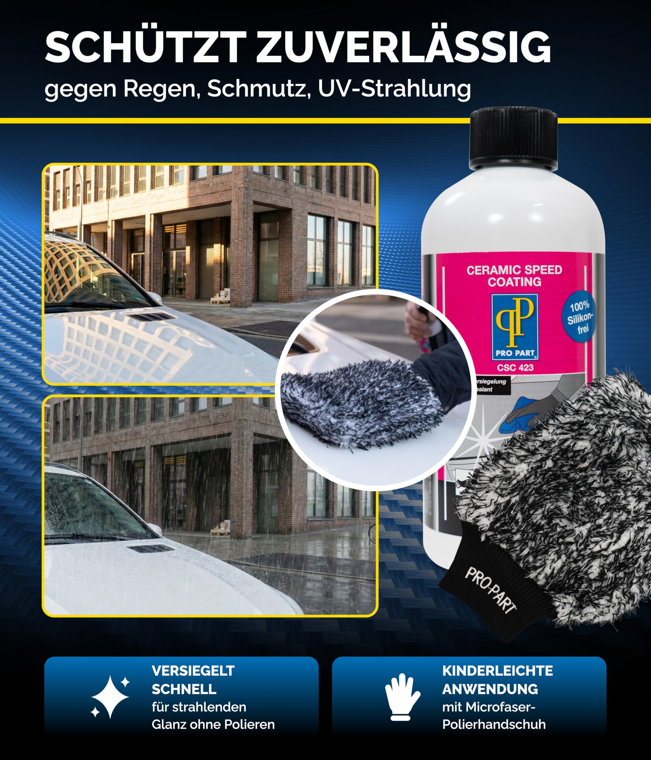 Pro Part® Ceramic Speed Coating CSC 423, 500 ml Bundle mit Tuch & Handschuh – silikonfreie, hydrophobe Auto-Keramikversiegelung mit UV- & Schmutzschutz, Made in EU
