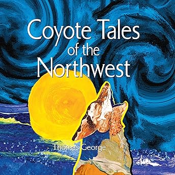 Coyote Tales of the Northwest Audiobook by Thomas George