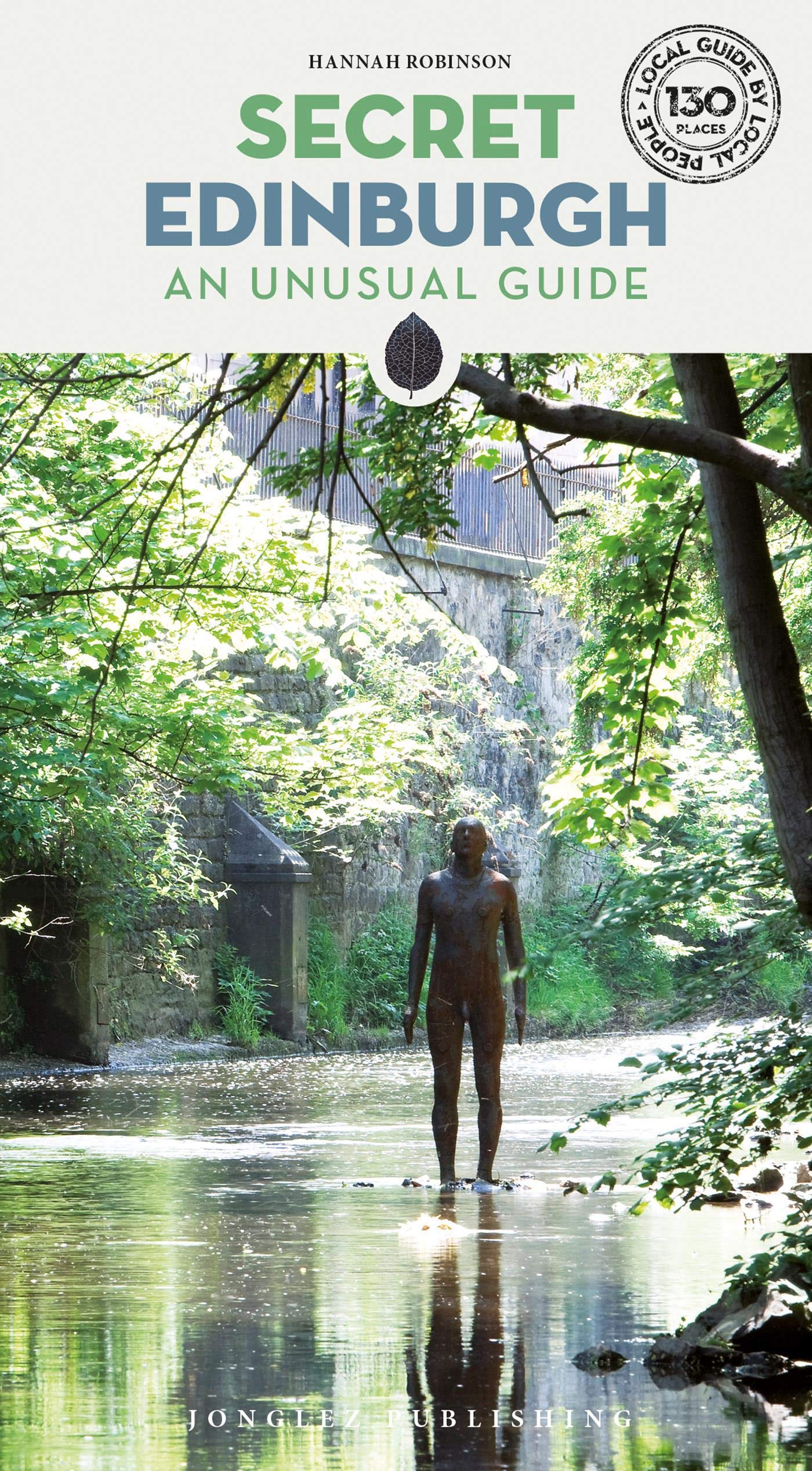 Secret Edinburgh: An unusual guide ('Secret' guides)