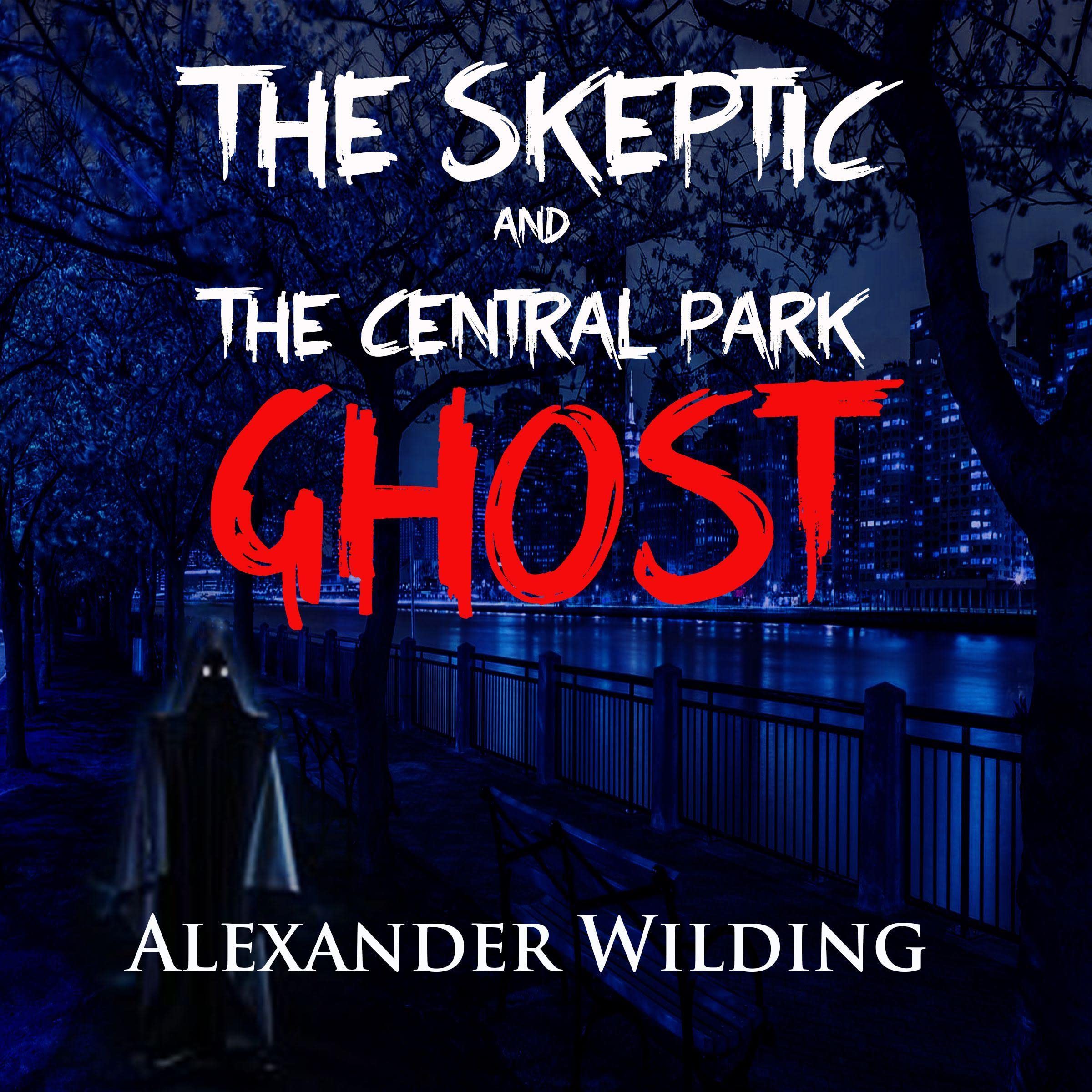 The Skeptic and the Central Park Ghost
