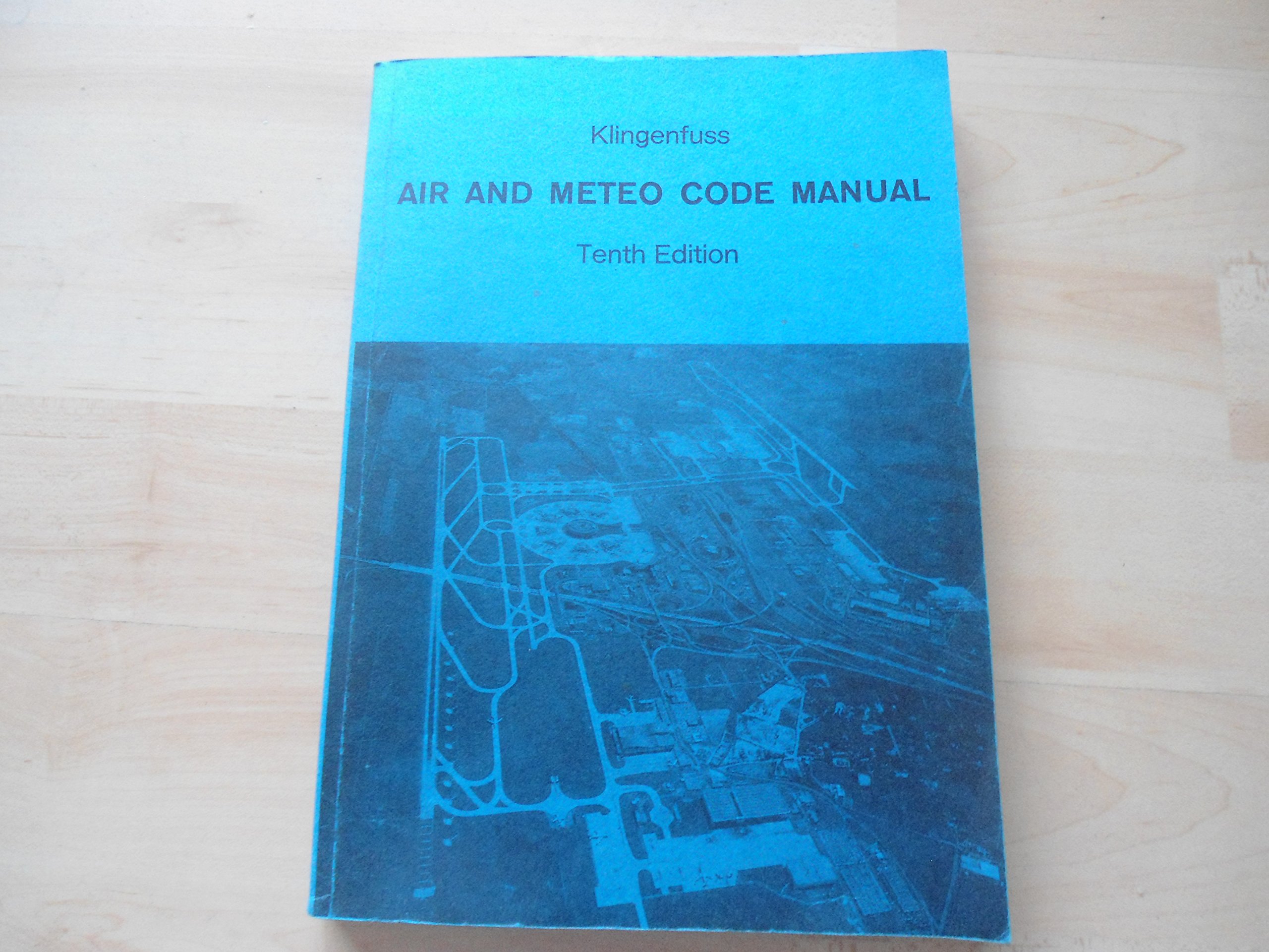 Air and Meteo Code Manual. Luftfahrt- und Wetter-Schlüssel-Handbuch