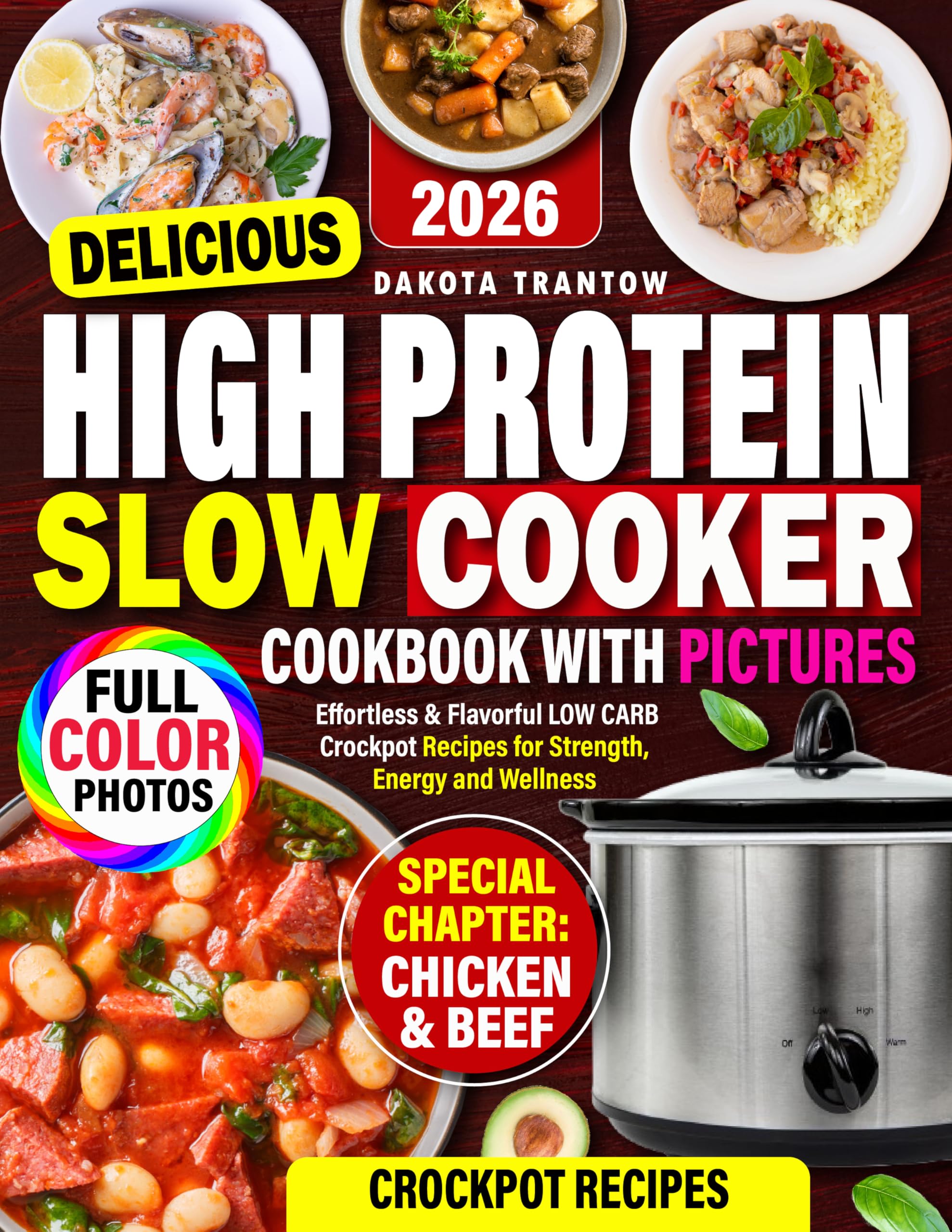Delicious High Protein Slow Cooker Cookbook With Pictures: Effortless & Flavorful Low Carb Crockpot Recipes For Strength, Energy And Wellness, Include 30-Day Plan
