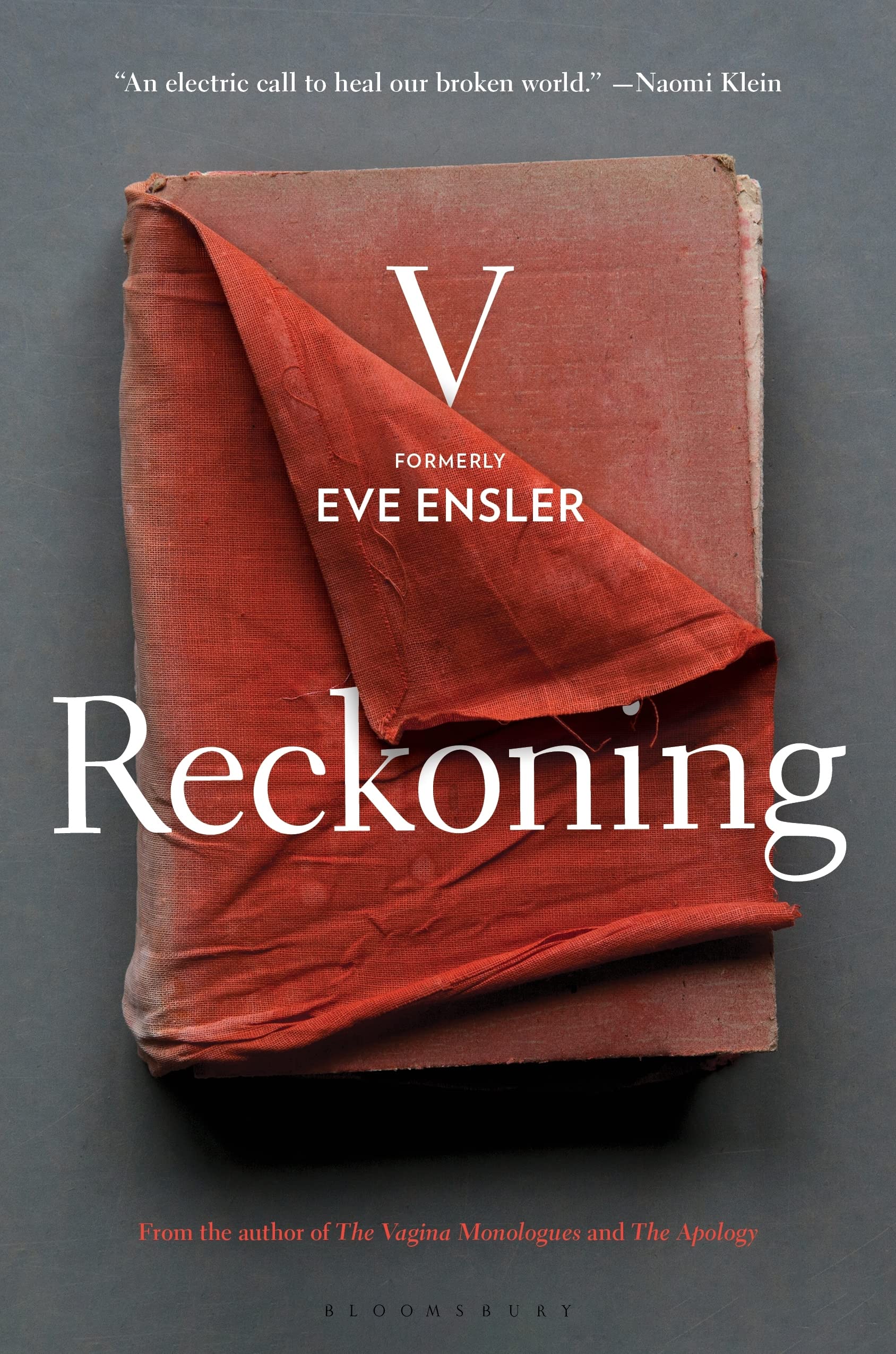 Reckoning: Writing Into Existence-Ensler), V (formerly Eve V (fo